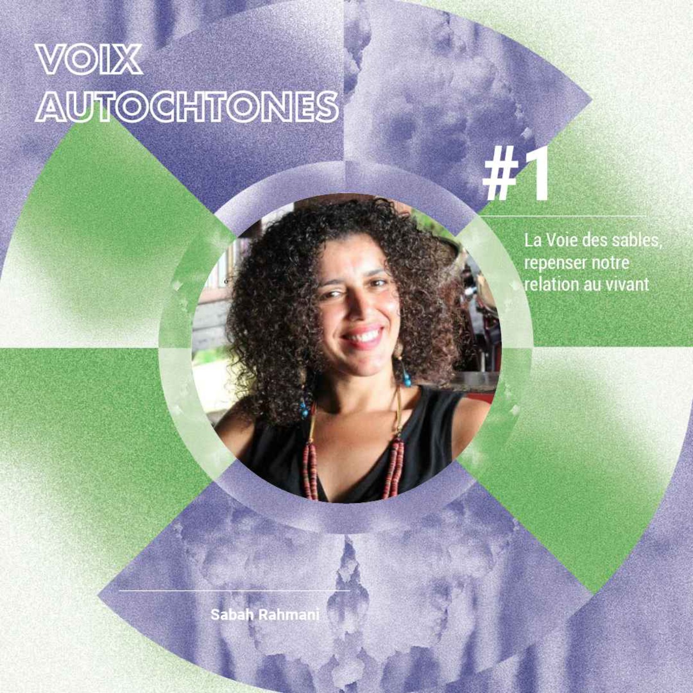 La Voix des sables, repenser notre relation au vivant – avec Sabah Rahmani episode artwork