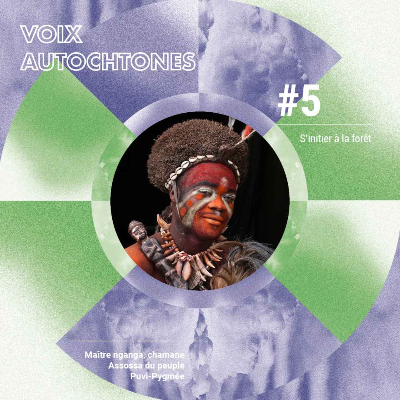 S’initier à la forêt - avec le maître nganga, chamane, Assossa du peuple Puvi-Pygmée (Gabon) episode artwork