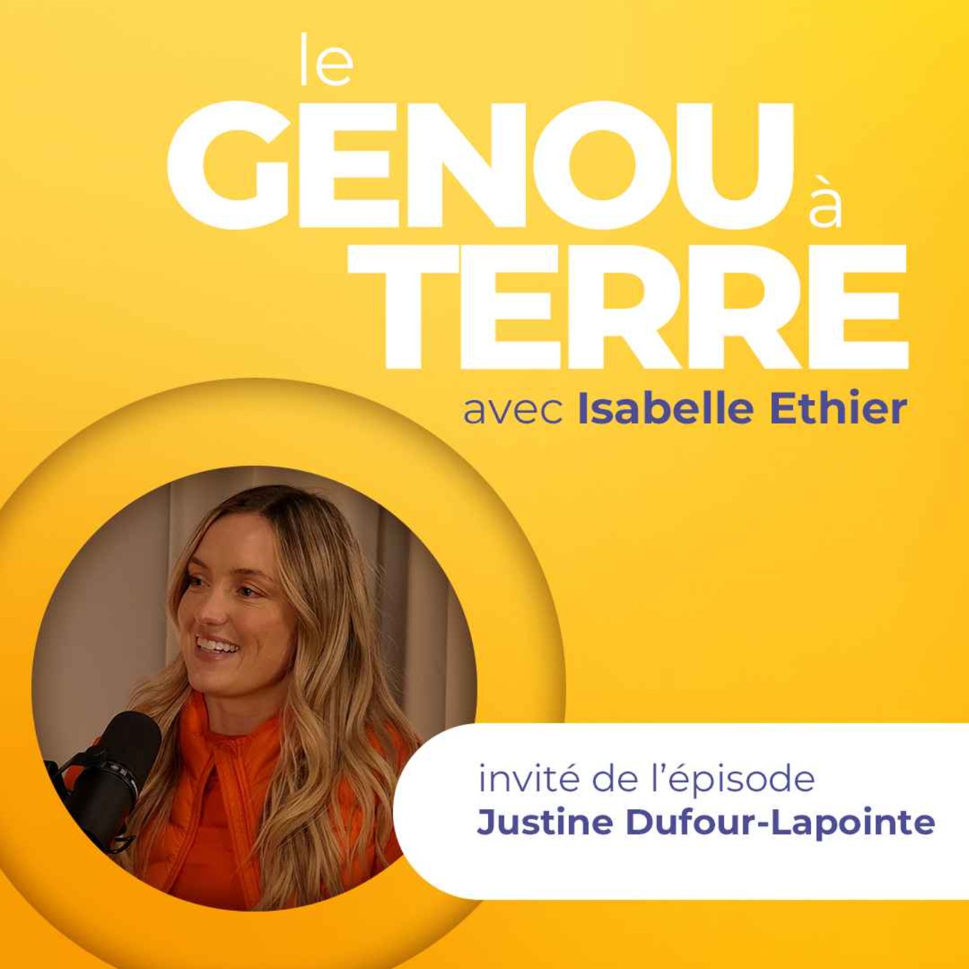 Le genou à terre - EP03 - Justine Dufour-Lapointe
