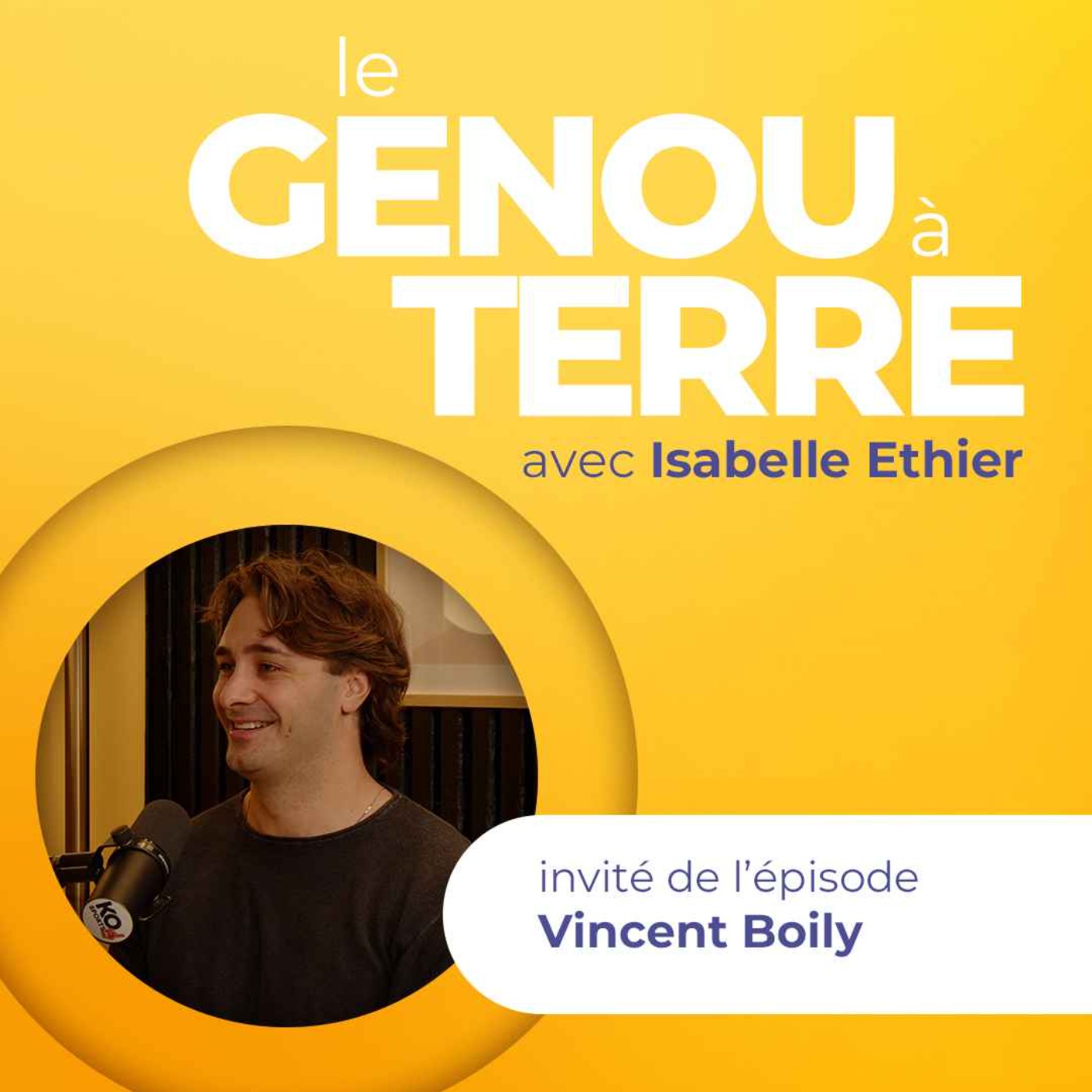 Le genou à terre - EP10: Vincent Boily