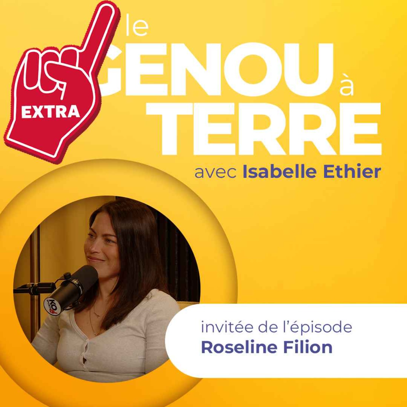 Le genou à terre - EP11 - Extra avec Roseline Filion Le genou à terre - EP11 - Extra avec Roseline Filion