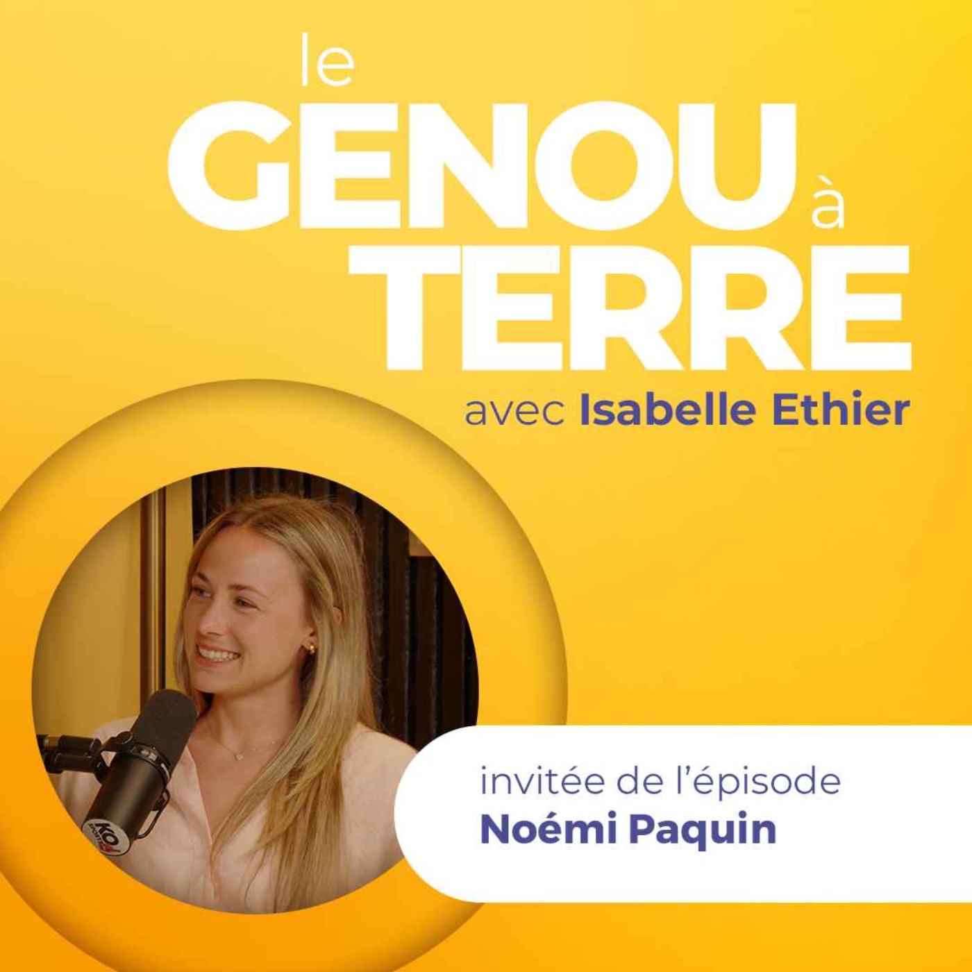 Le genou à terre - EP20 - Noémi Paquin episode artwork