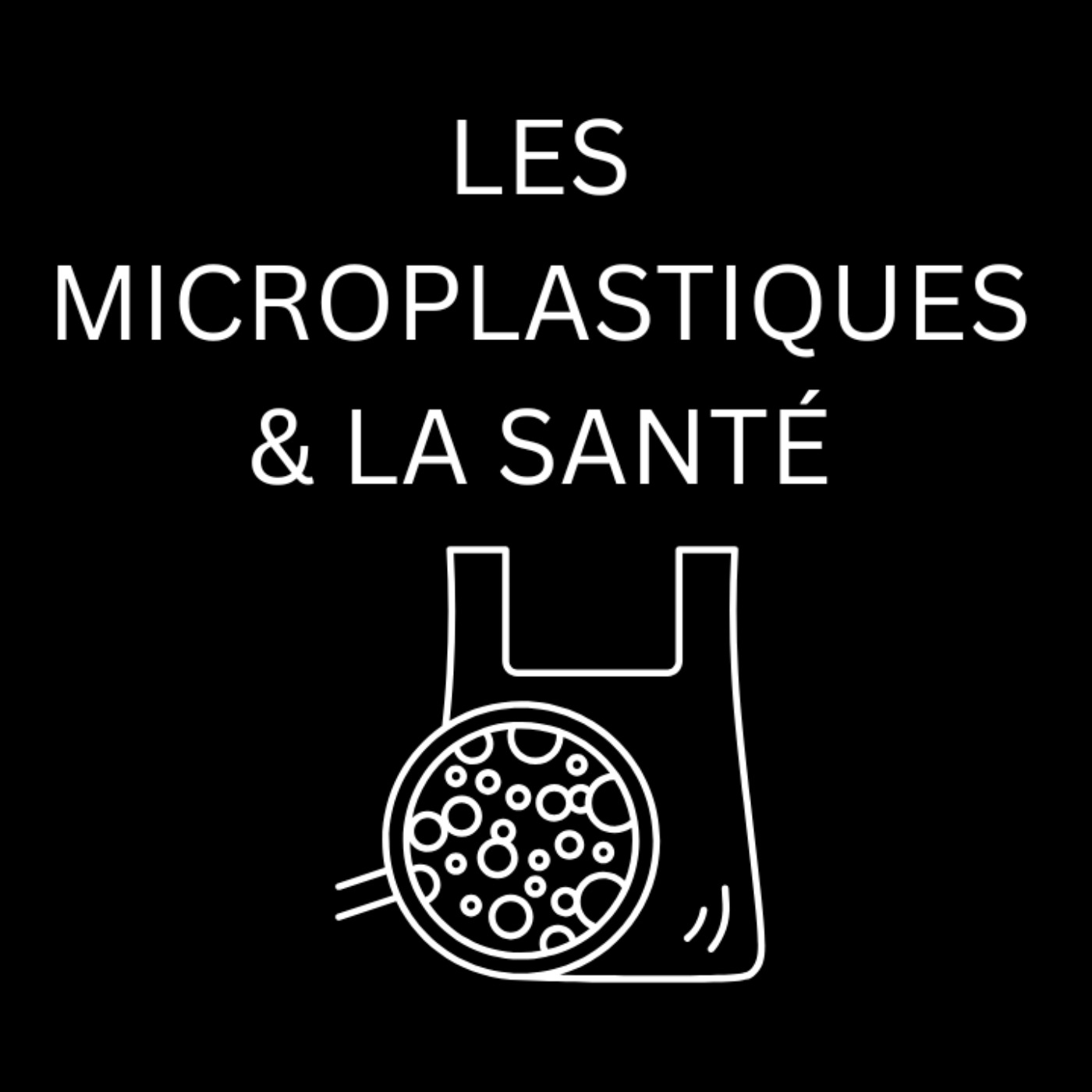 Les Effets Des Microplastiques Sur Votre Santé & Comment Les Limiter episode artwork