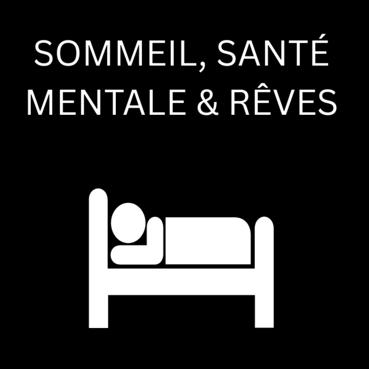 Sommeil, Santé Mentale & Rêves episode artwork