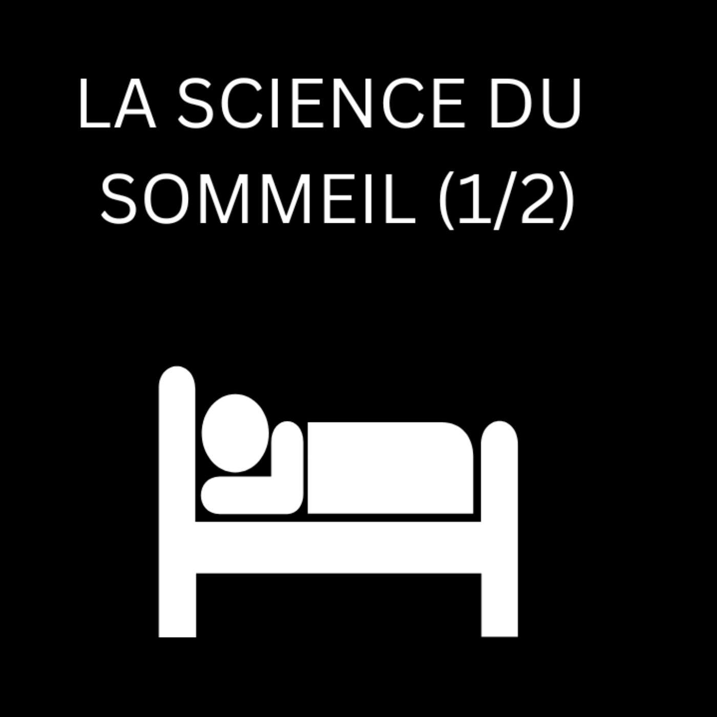 La Science Du Sommeil (1/2) episode artwork