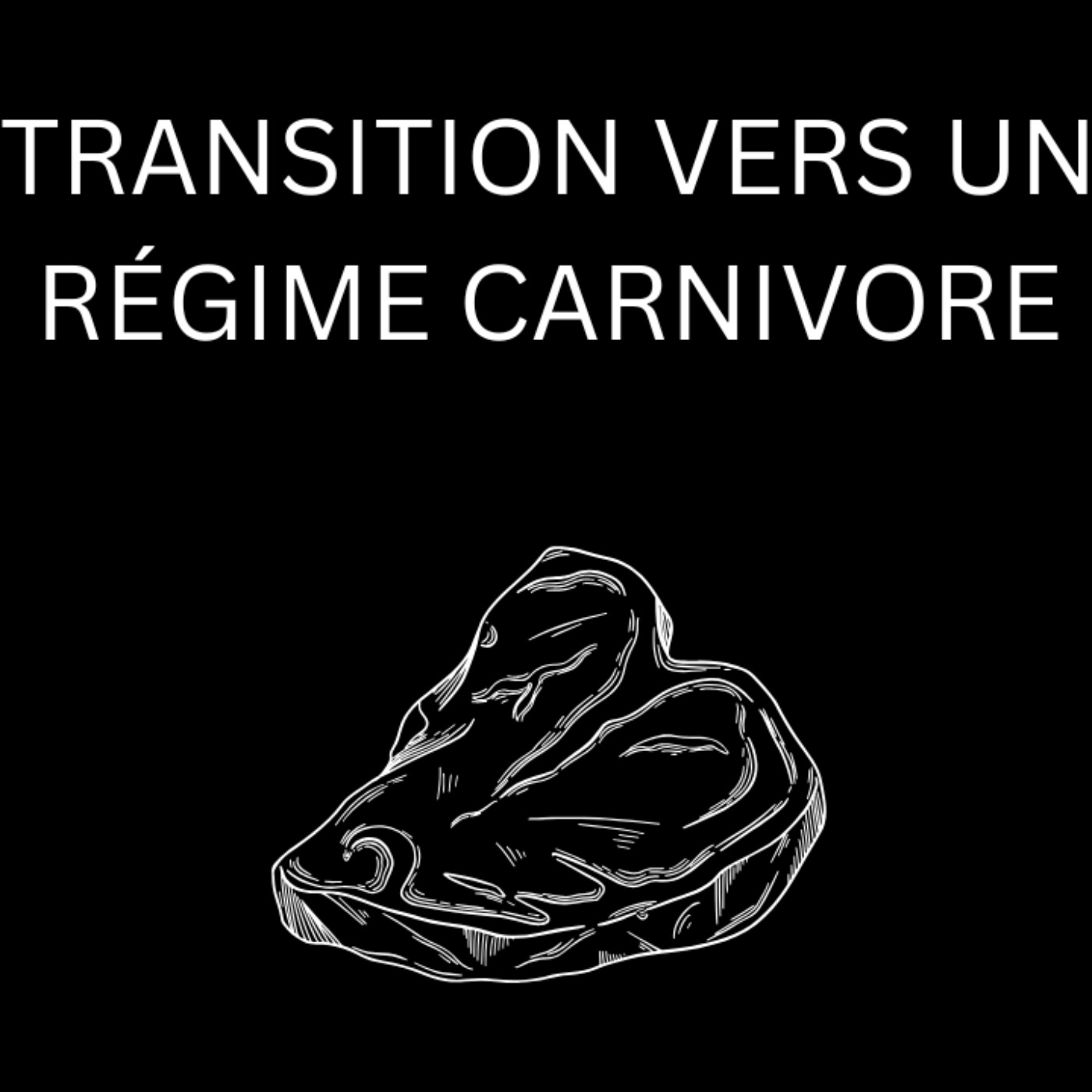 Transition Vers Un Régime Carnivore : Guide Sur 30 Jours episode artwork