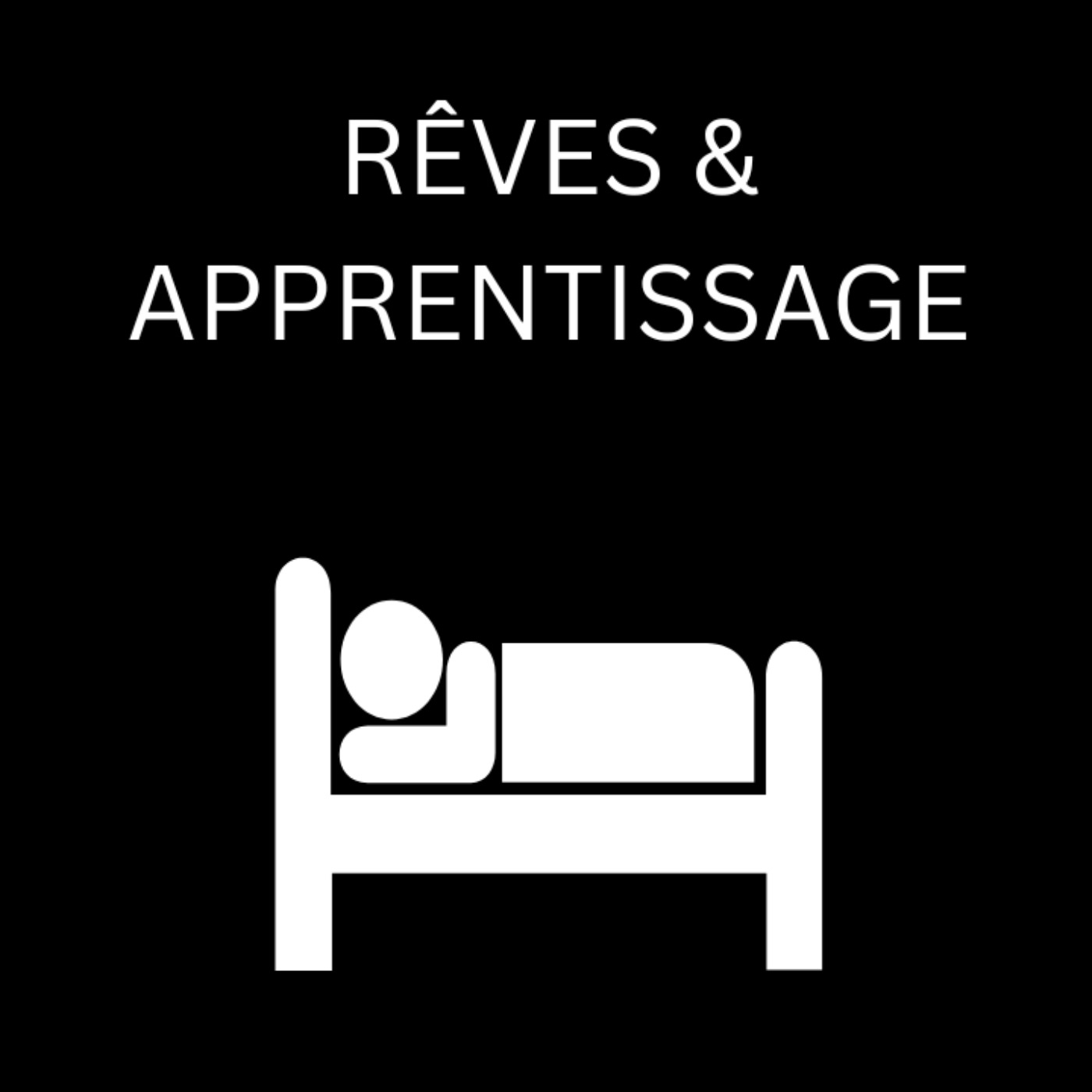 Comprendre & Utiliser Les Rêves Pour Apprendre et Oublier episode artwork