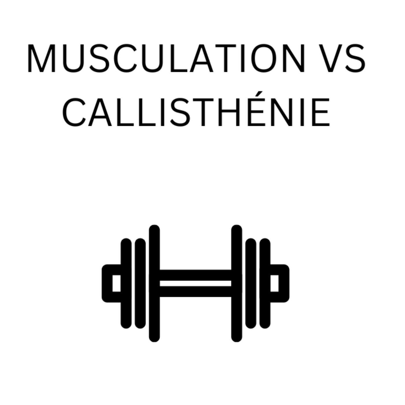 Musculation & Callisthénie : Quelle Différence ? episode artwork