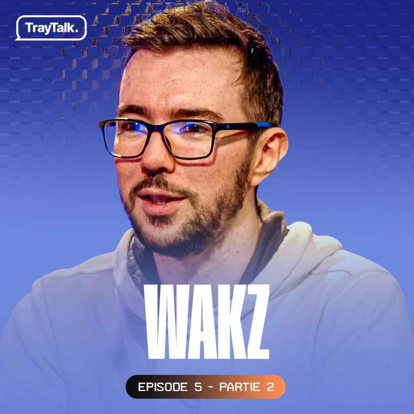 La création de Solary, Vie Pro & Perso, financiers & anecdotes - TrayTalk avec Wakz (Partie 2) La création de Solary, Vie Pro & Perso, financiers & anecdotes - TrayTalk avec Wakz (Partie 2)