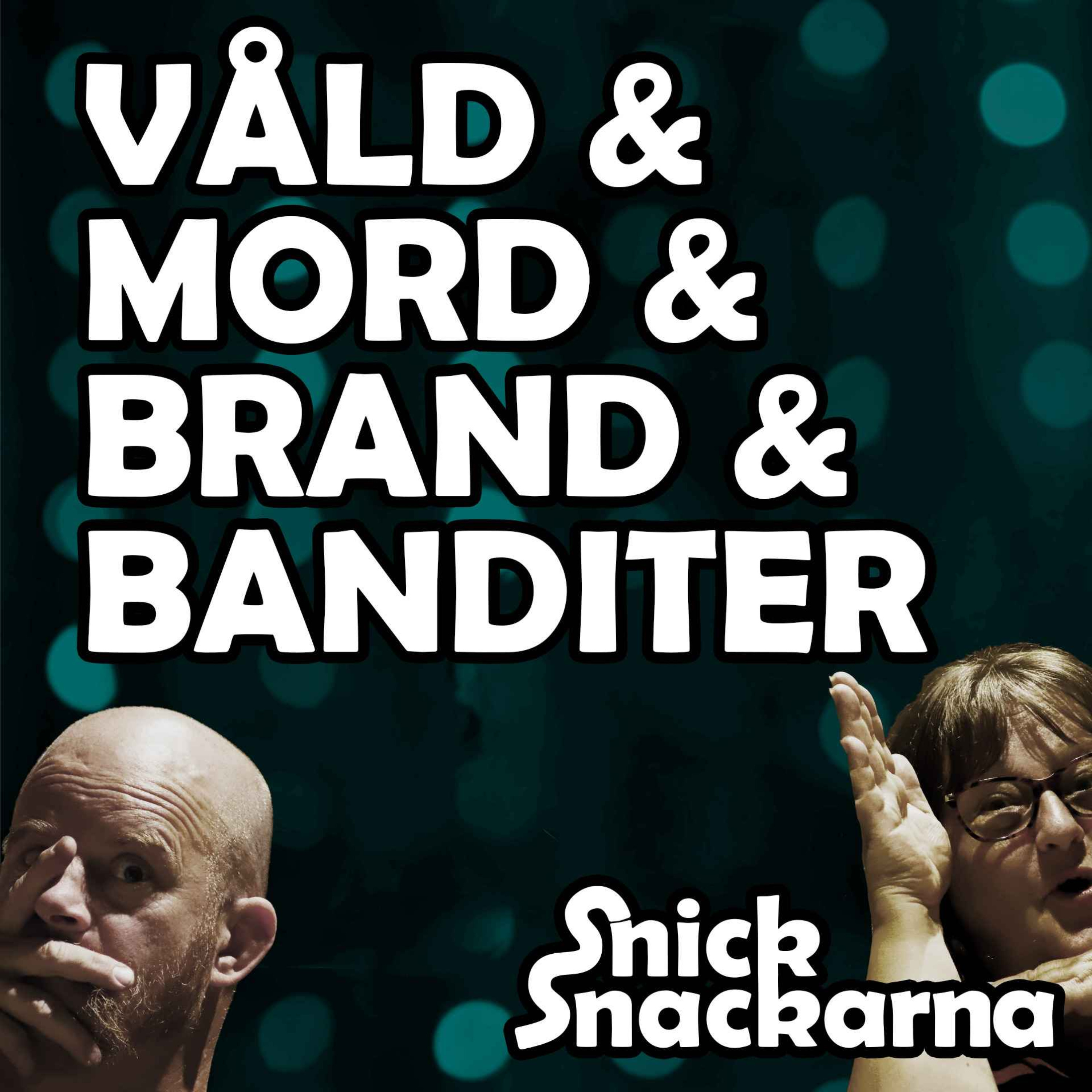 Våld, Mord, Brand och Banditer episode artwork