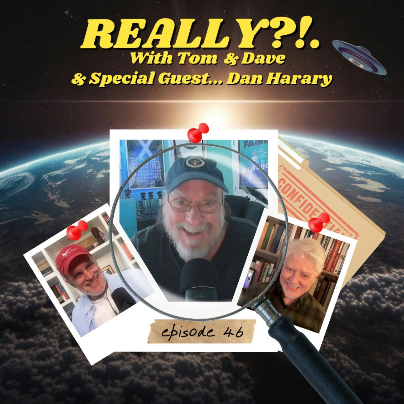 Dan Harary | REALLY?!. with Tom & Dave | Episode 46