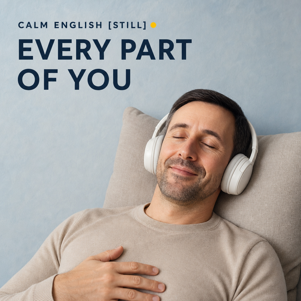 Calm English [STILL] - Every Part of You episode artwork