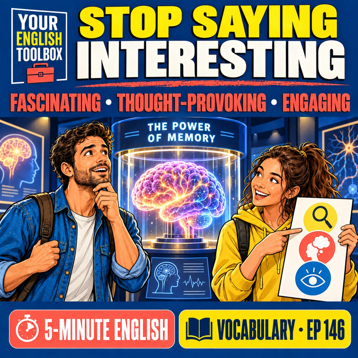 Stop Saying “Interesting”: Fascinating, Thought-Provoking or Engaging?