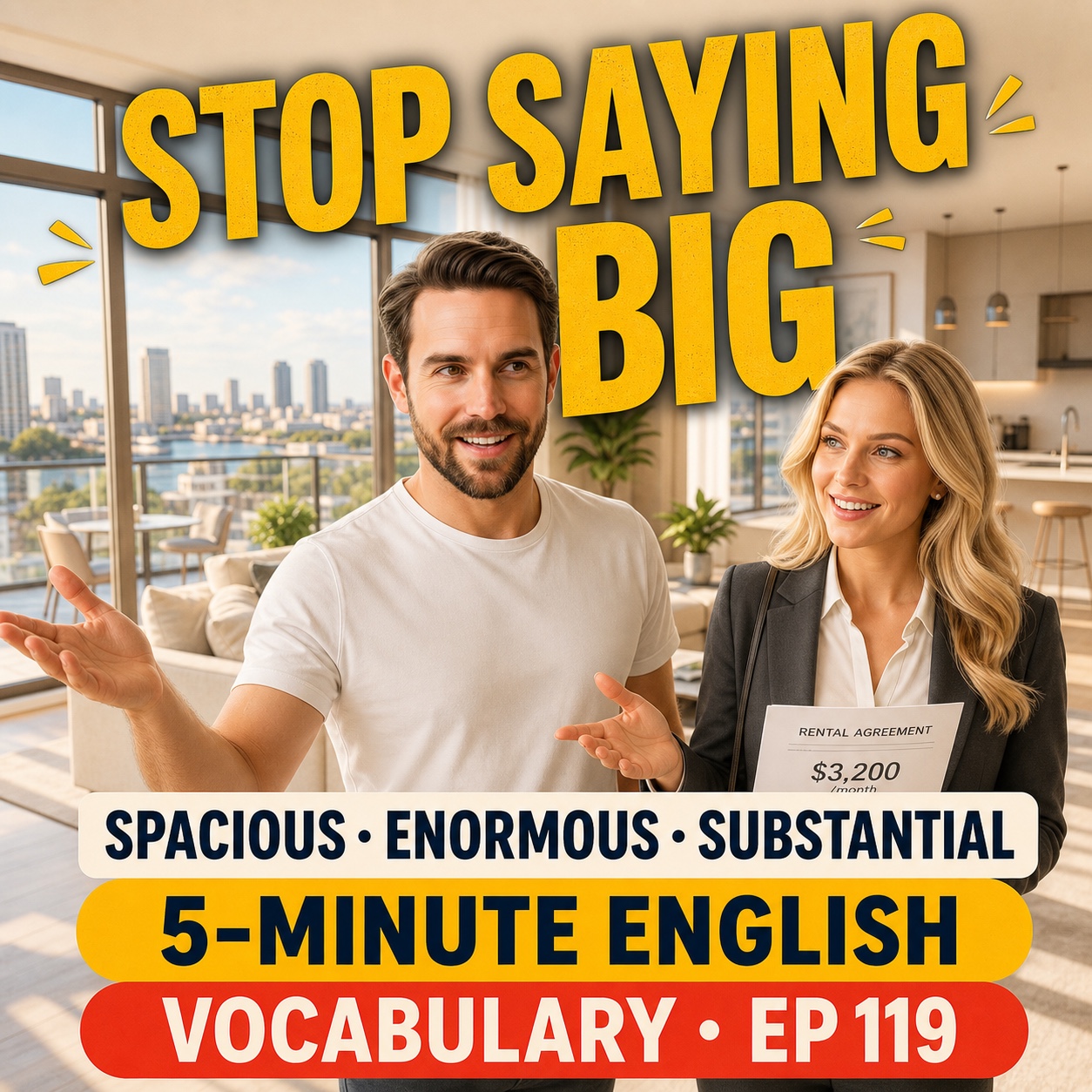 Stop Saying “Big”: Spacious, Enormous or Substantial?