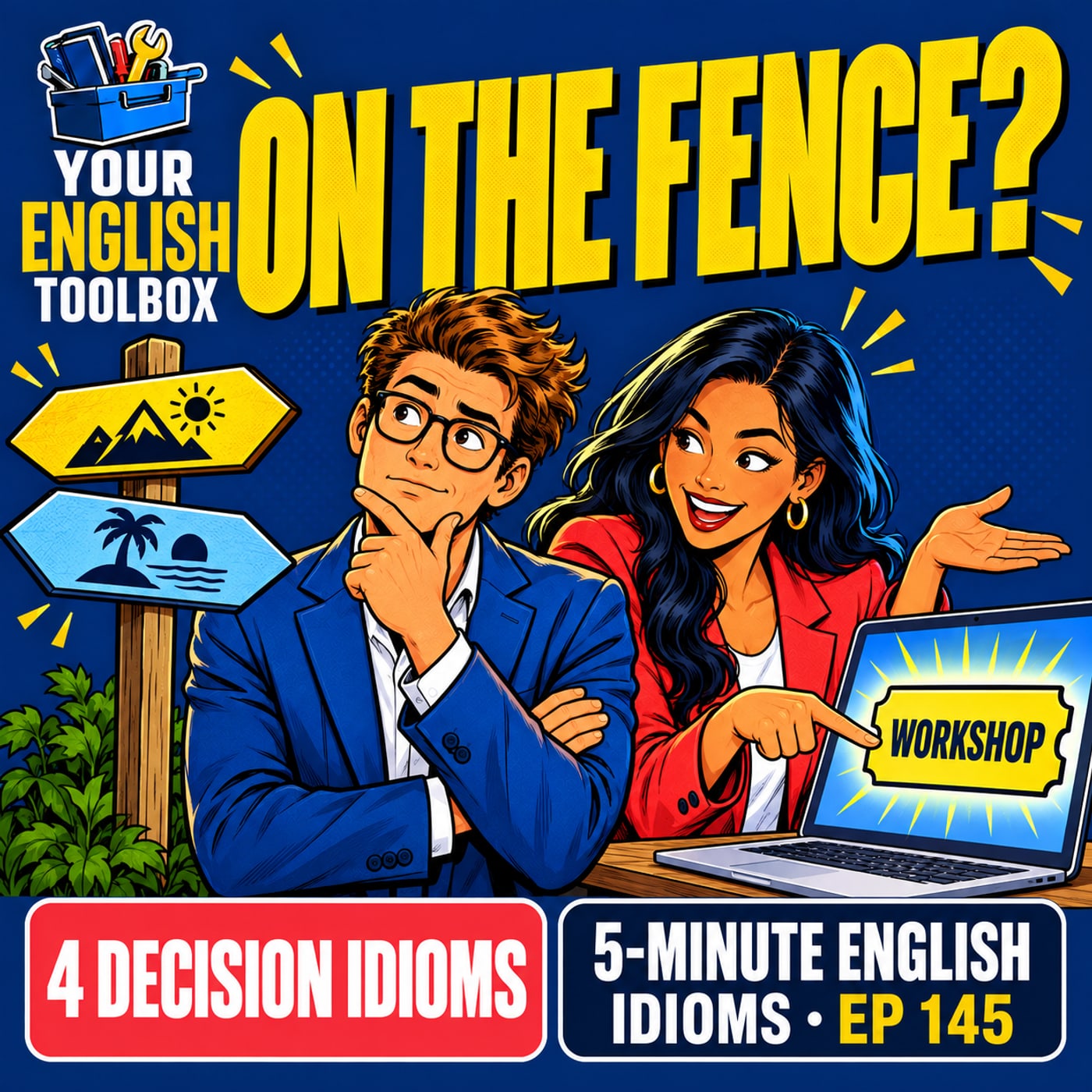 On the Fence? 4 Decision Idioms to Help You Choose