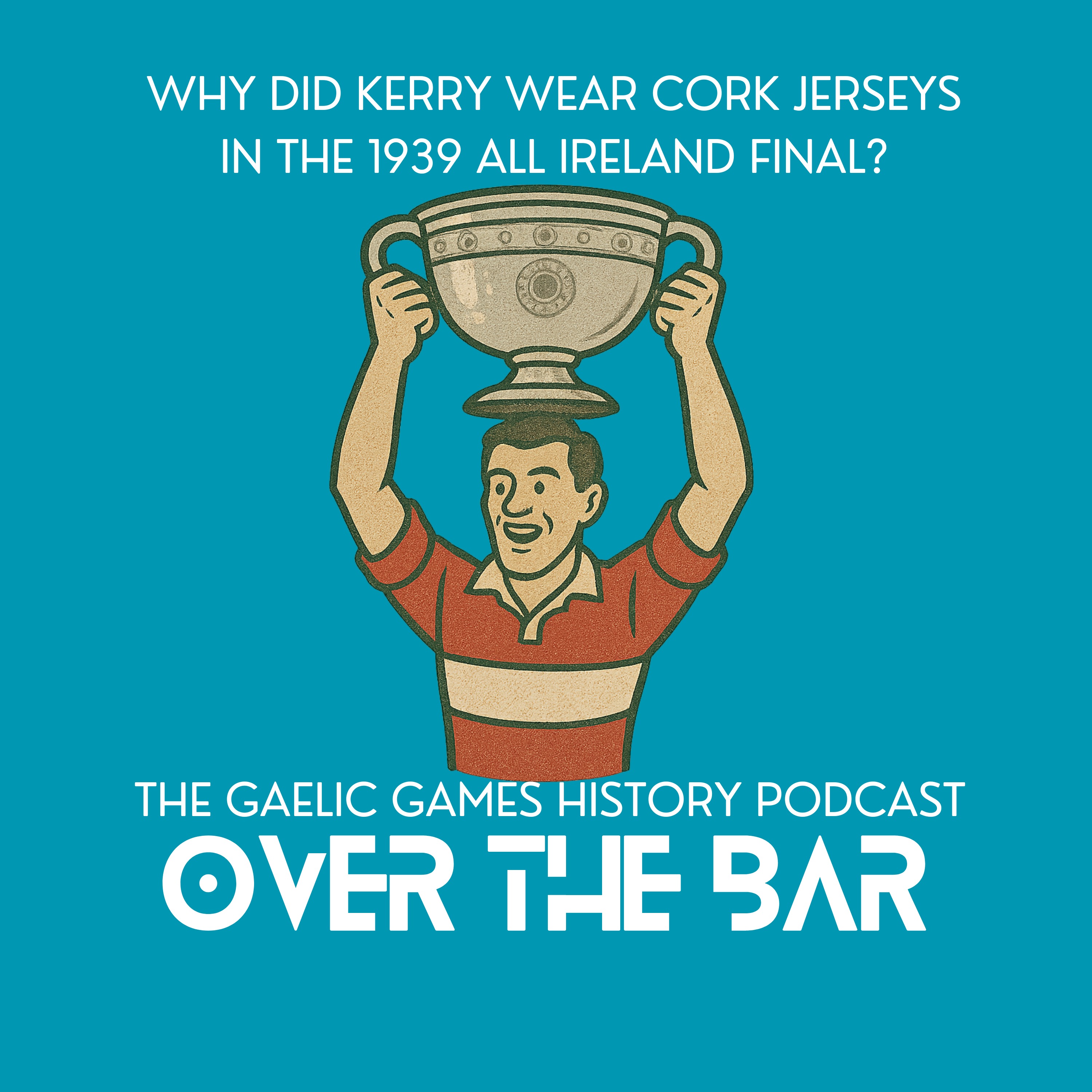 Why Did Kerry Wear Cork Jerseys In The 1939 All Ireland Final? episode artwork