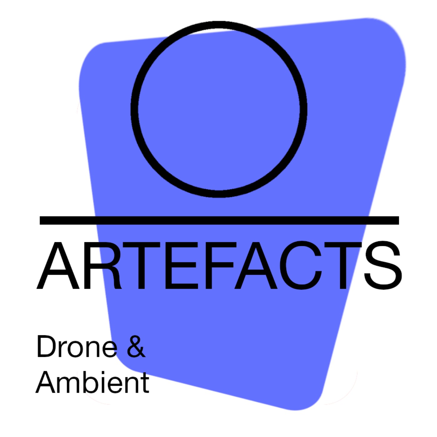Artefacts: Ambient and Drone
