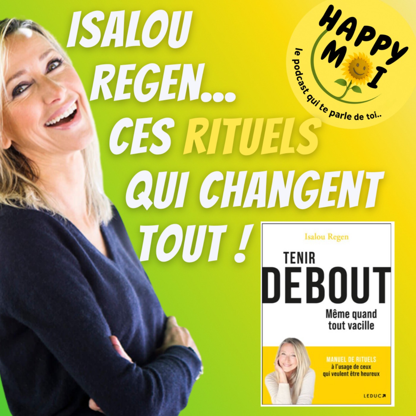 #3- Ces rituels qui changent tout - entretien avec Isalou Regen