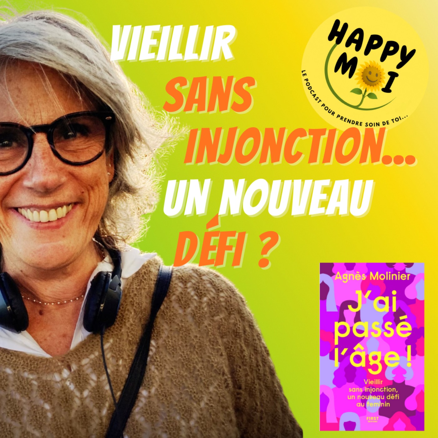 #6- Vieillir sans injonction... un nouveau défi ?- Entretien avec Agnès Molinier