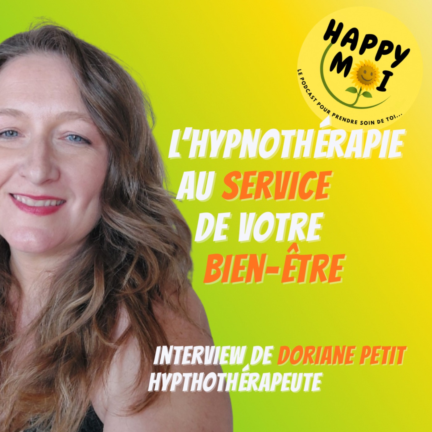 #9- L'hypnothérapie au service de votre bien-être - Entretien avec Doriane Petit - Hypnothérapeute & coach
