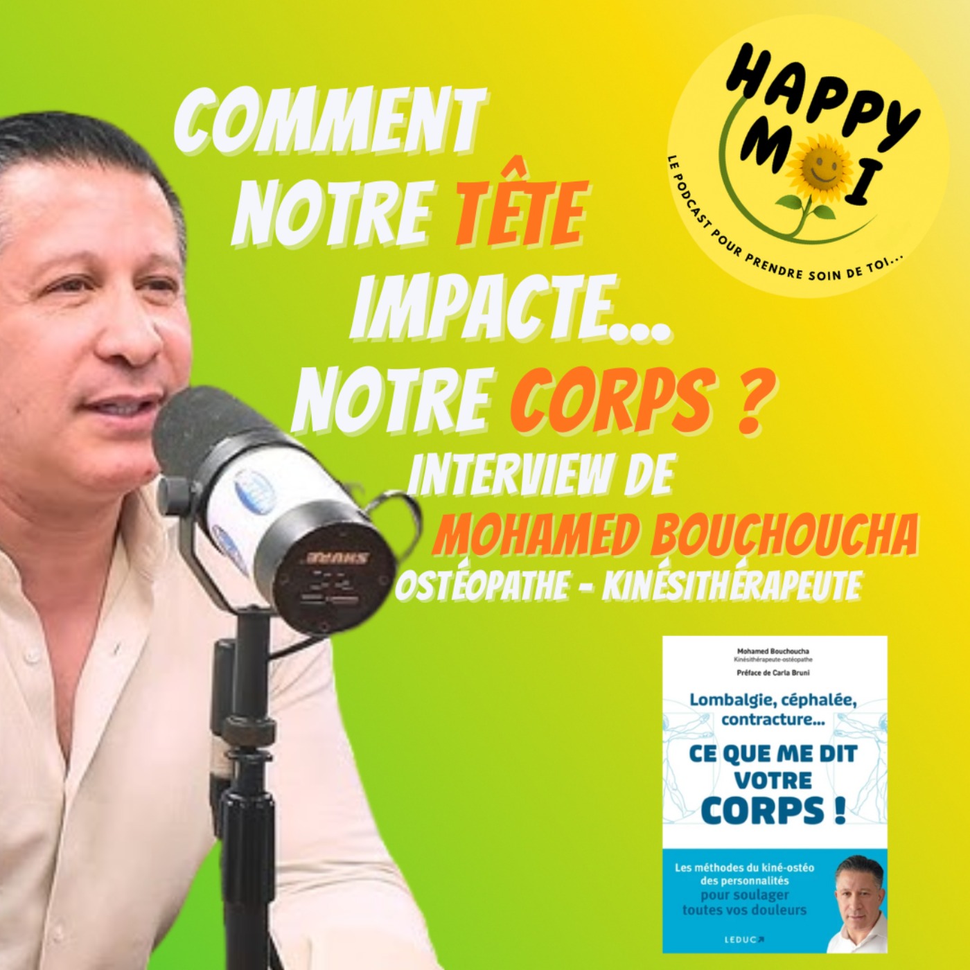#11- Comment notre tête impacte... notre corps ? Interview de Mohamed Bouchoucha - Ostéopathe & Kinésithérapeute