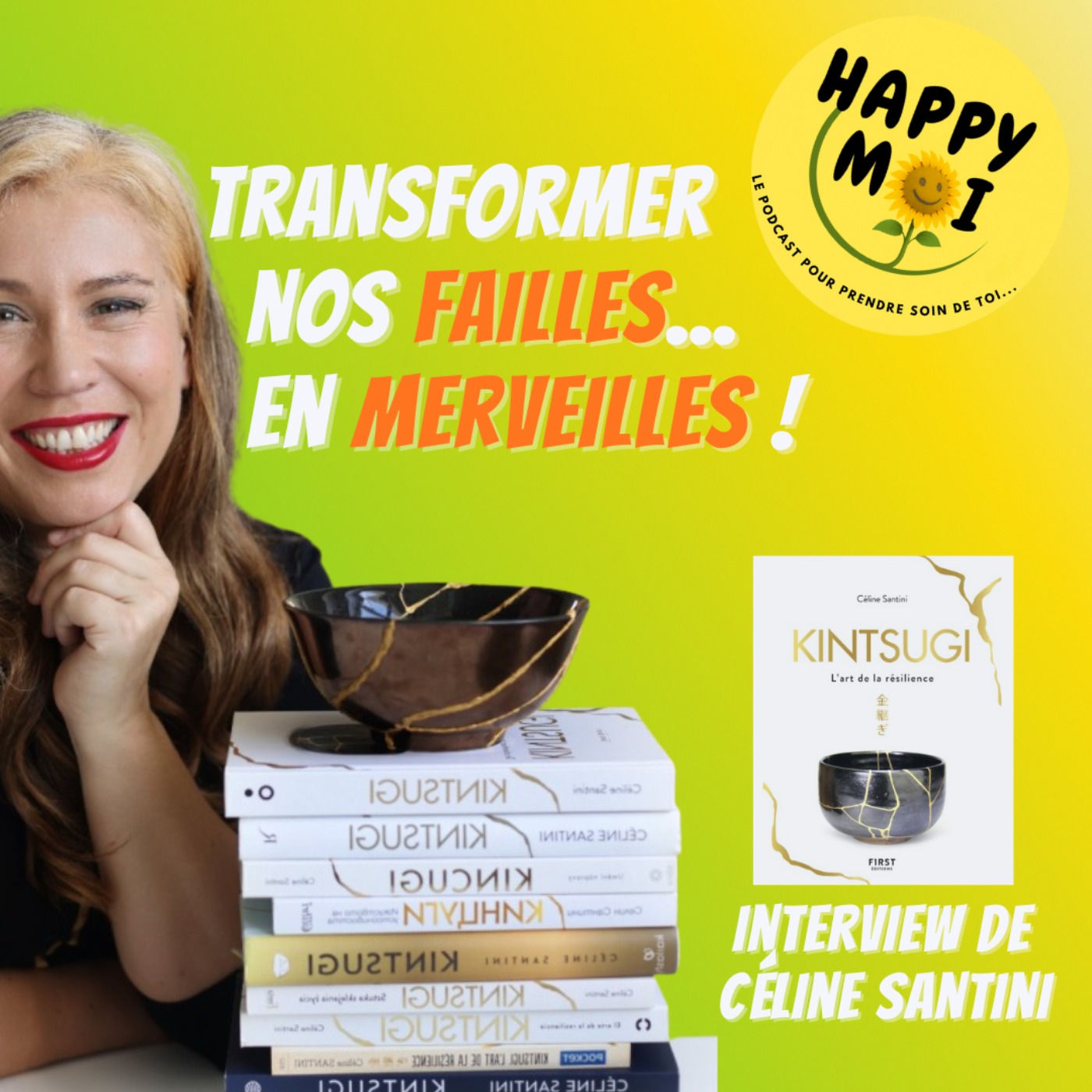 Transformer nos failles en merveilles - entretien avec Céline Santini
