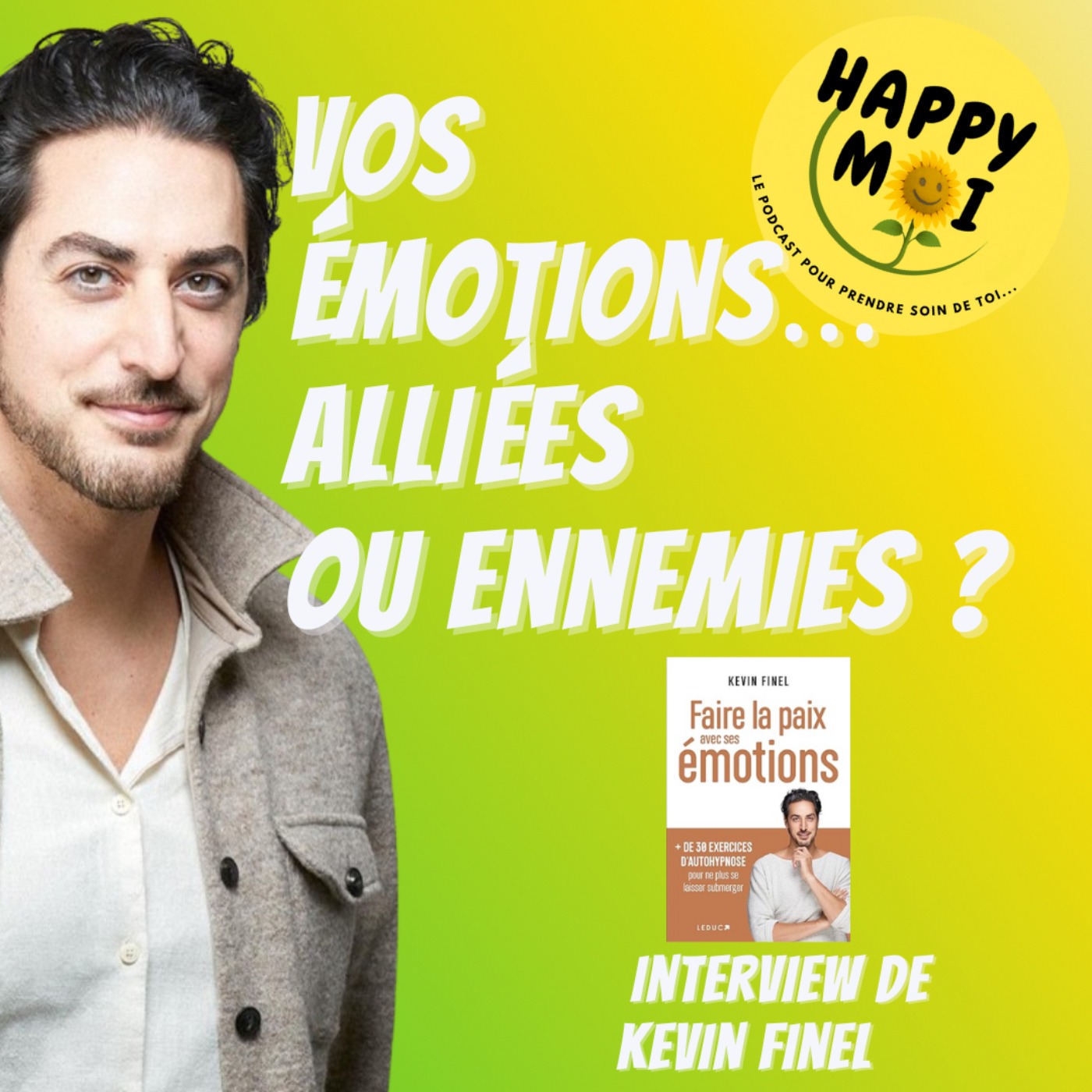 Faire de sa sensibilité un super pouvoir avec Kévin Finel