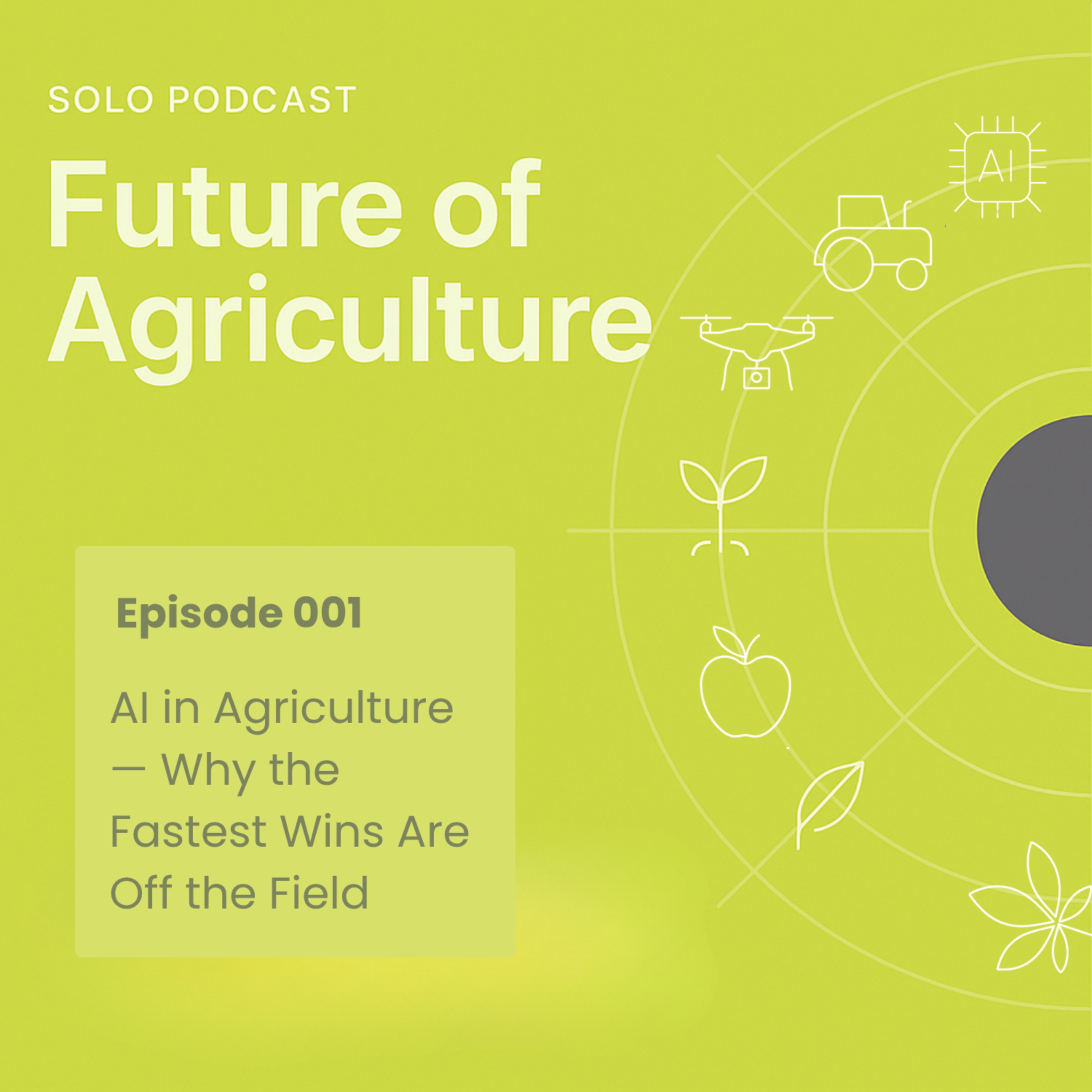 AI in Agriculture — Why the Fastest Wins Are Off the Field episode artwork