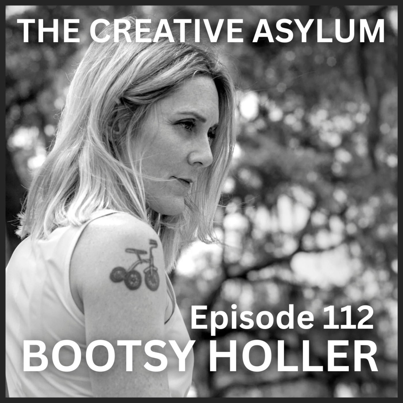 Bootsy Holler (Rock Photographer) - EP112- The Creative Asylum