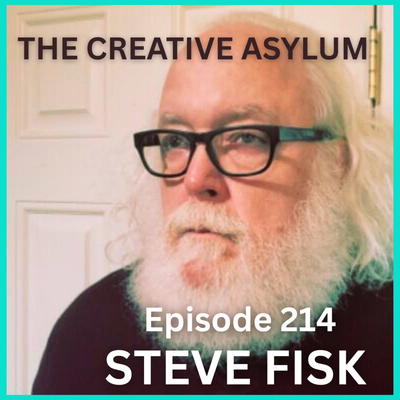 Steve Fisk (Pigeonhed, Producer) - EP214 - The Creative Asylum