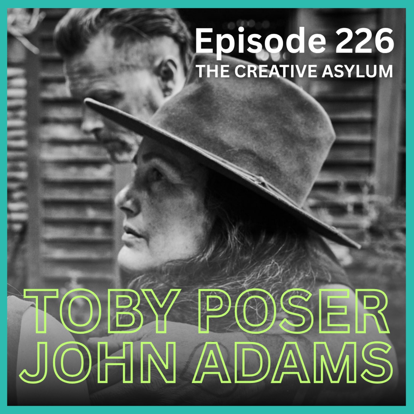 Toby Poser & John Adams (Indie Horror) - EP226 - The Creative Asylum episode artwork
