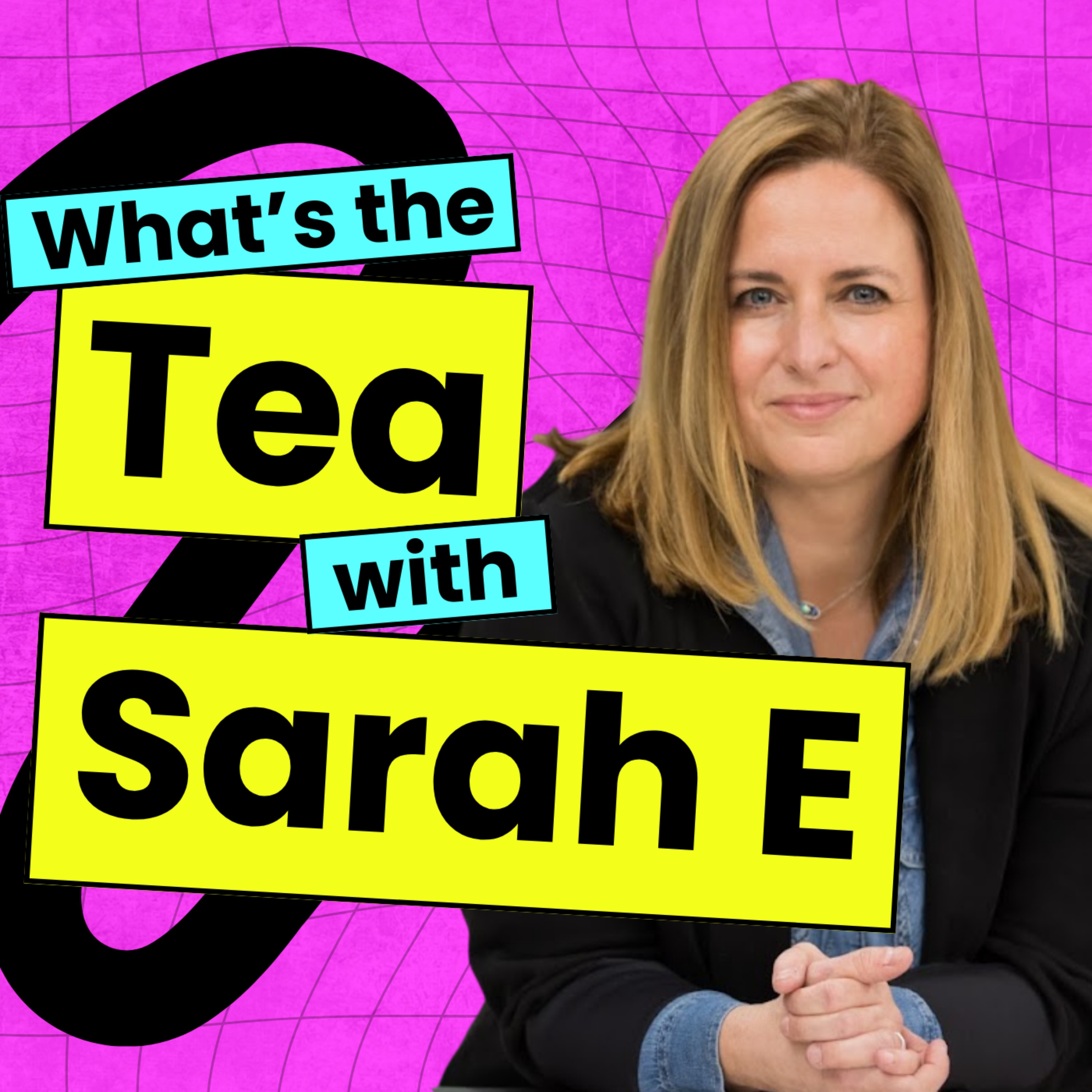 What\'s the Tea with Sarah E
