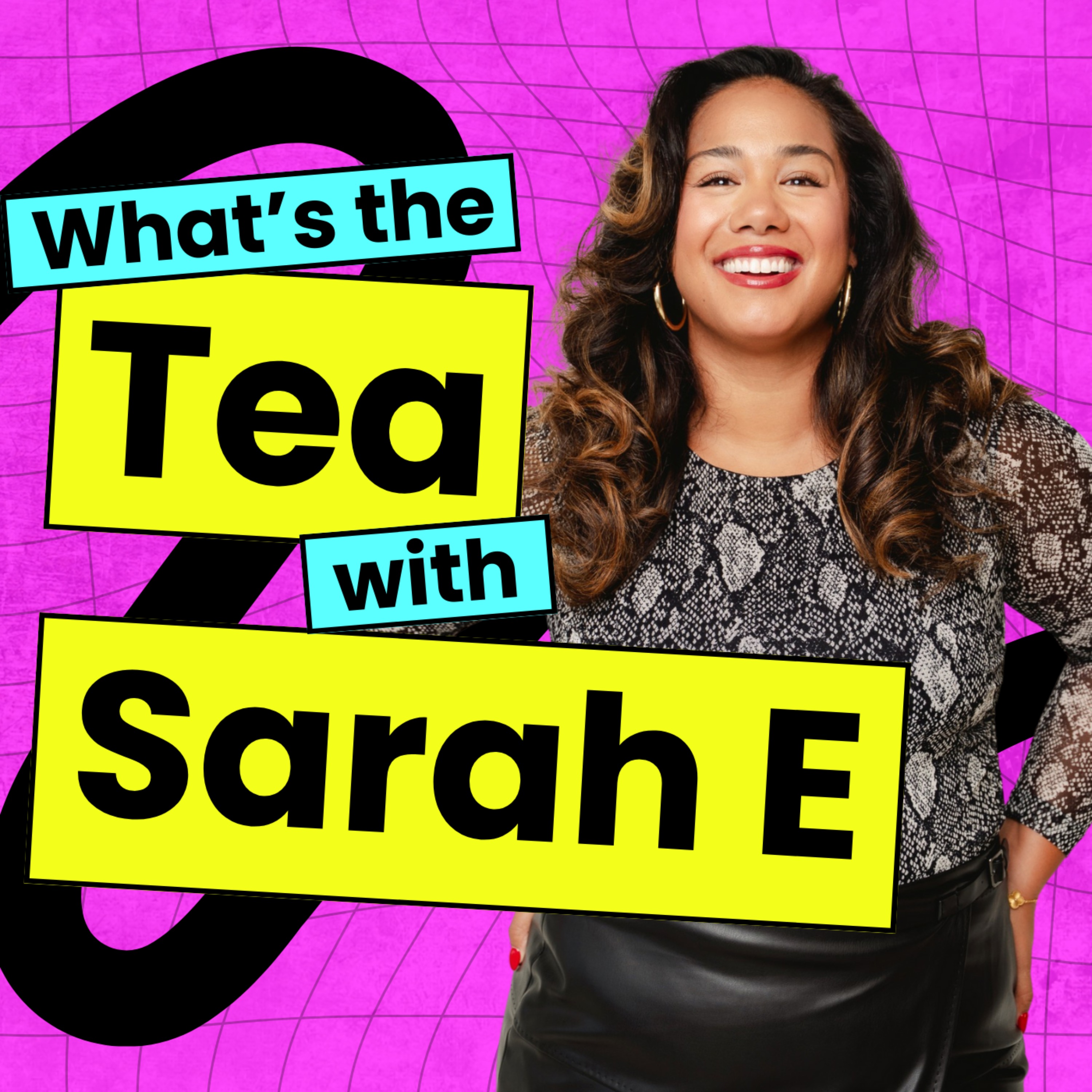 What\'s the Tea with Sarah E