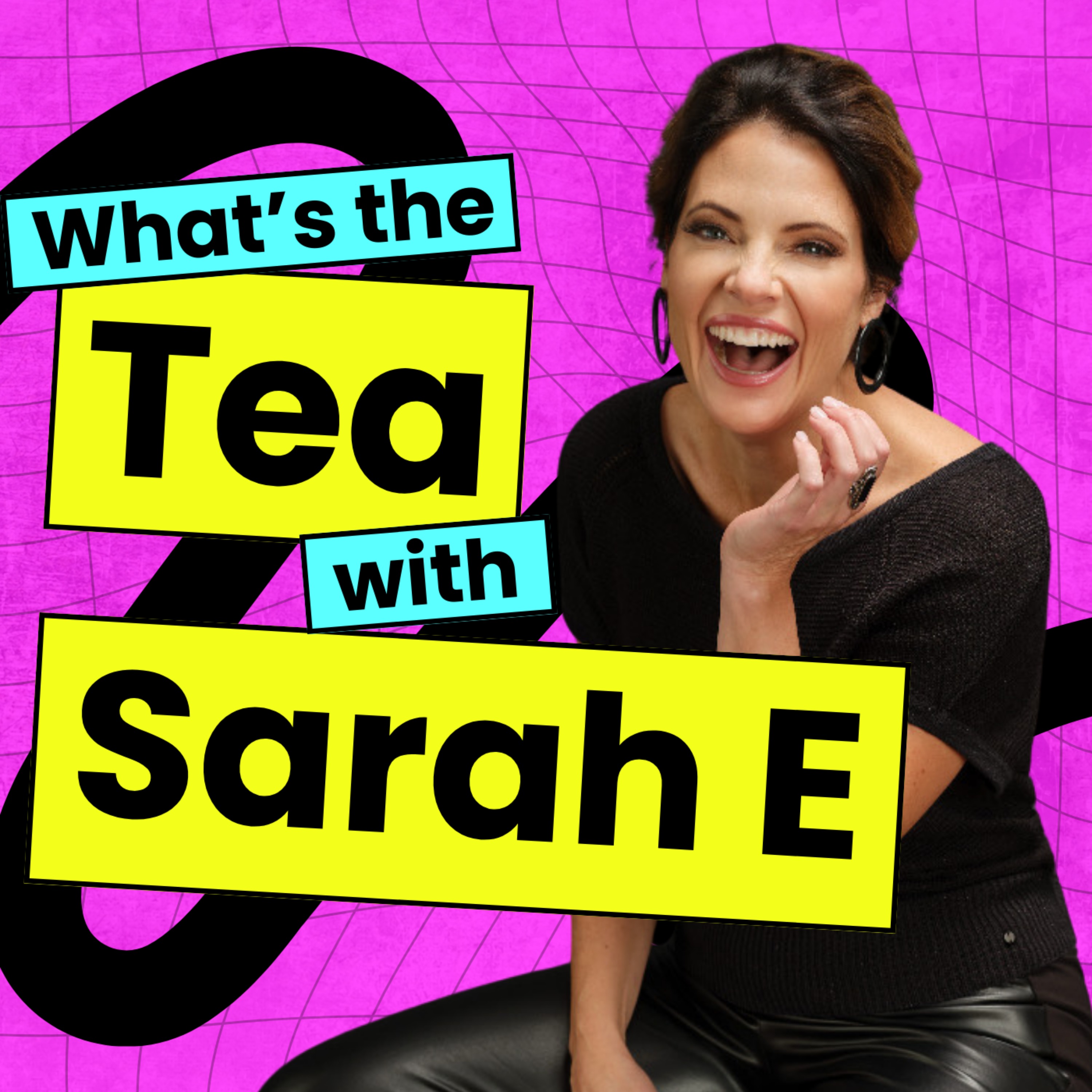 What\'s the Tea with Sarah E