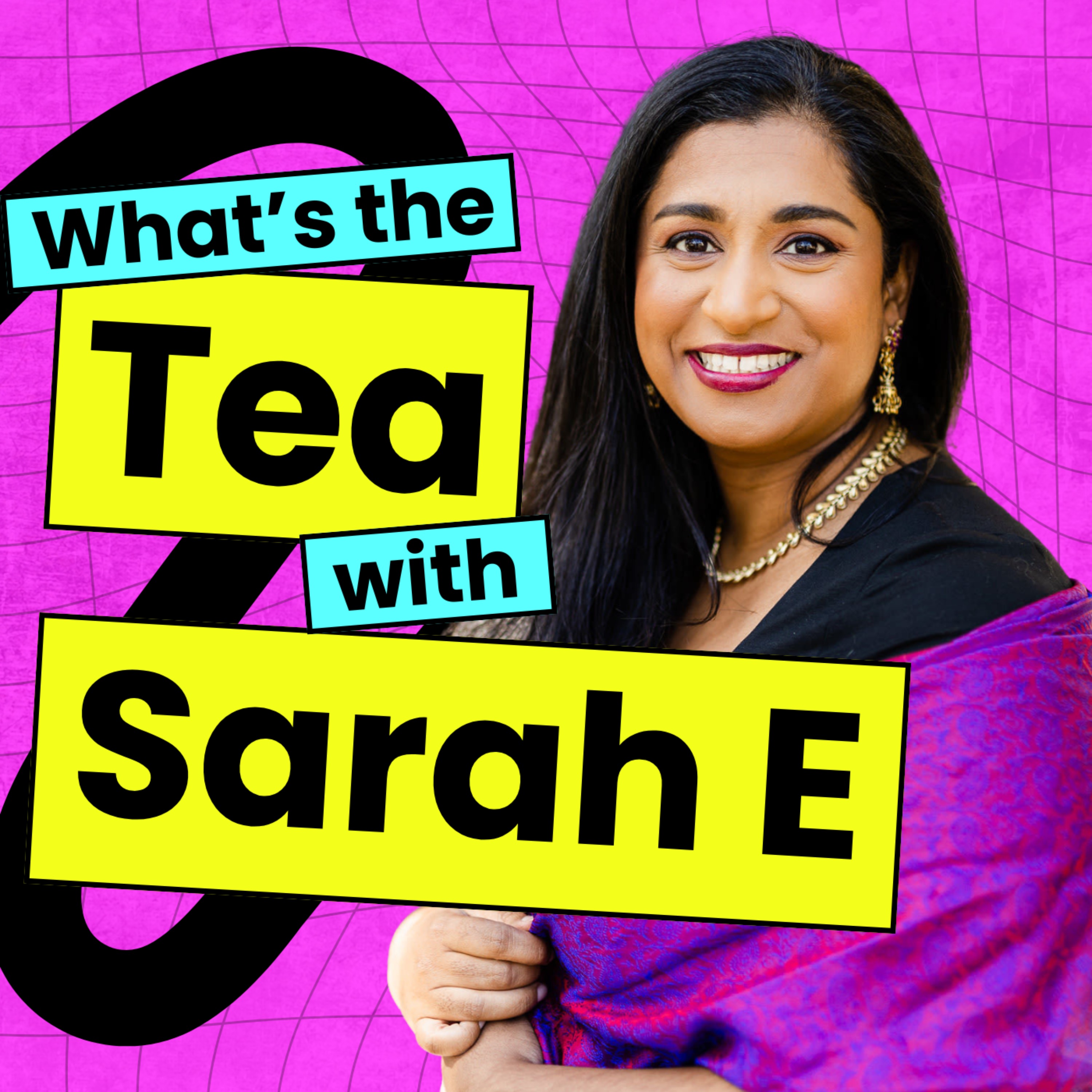 What\'s the Tea with Sarah E