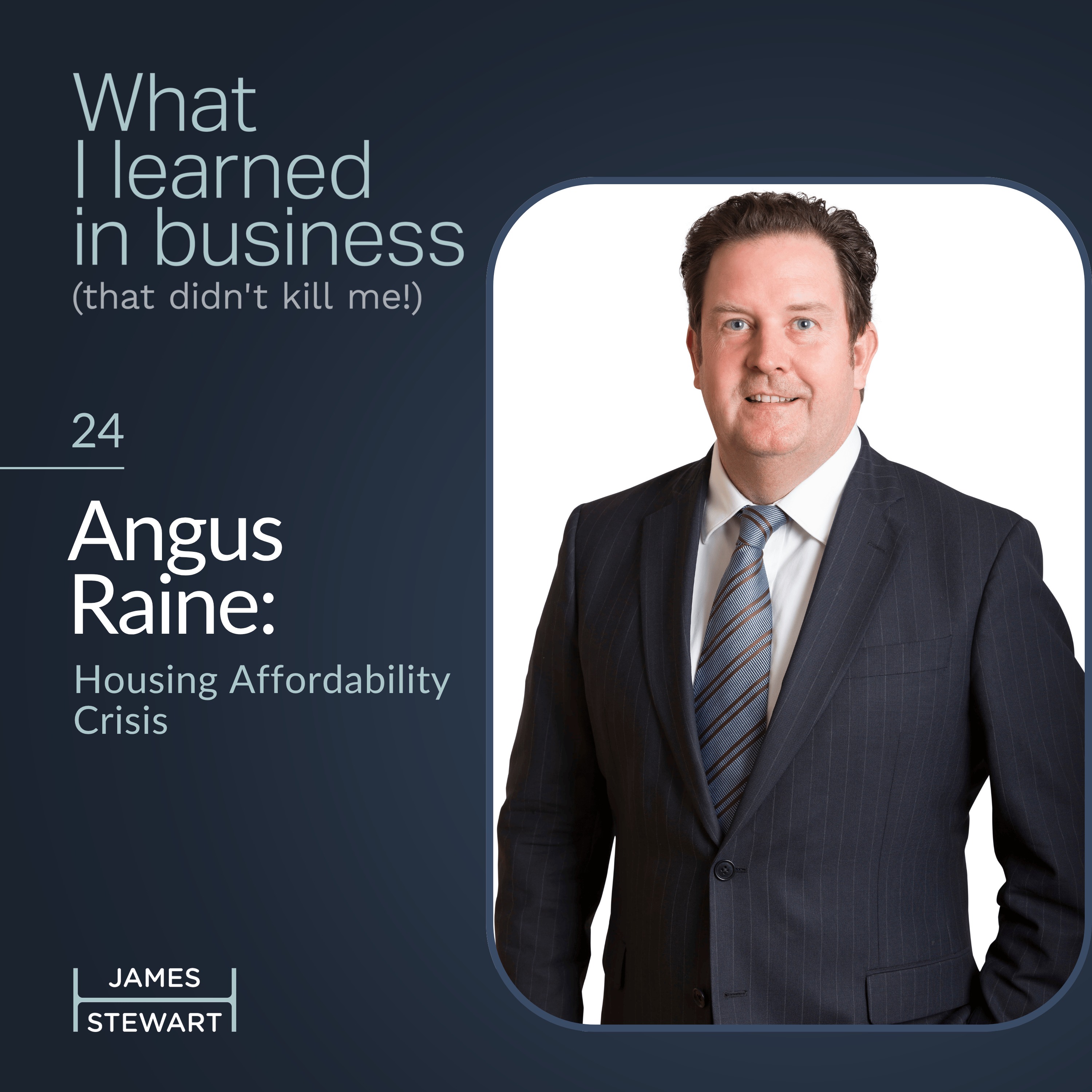 Angus Raine: Housing Affordability Crisis.