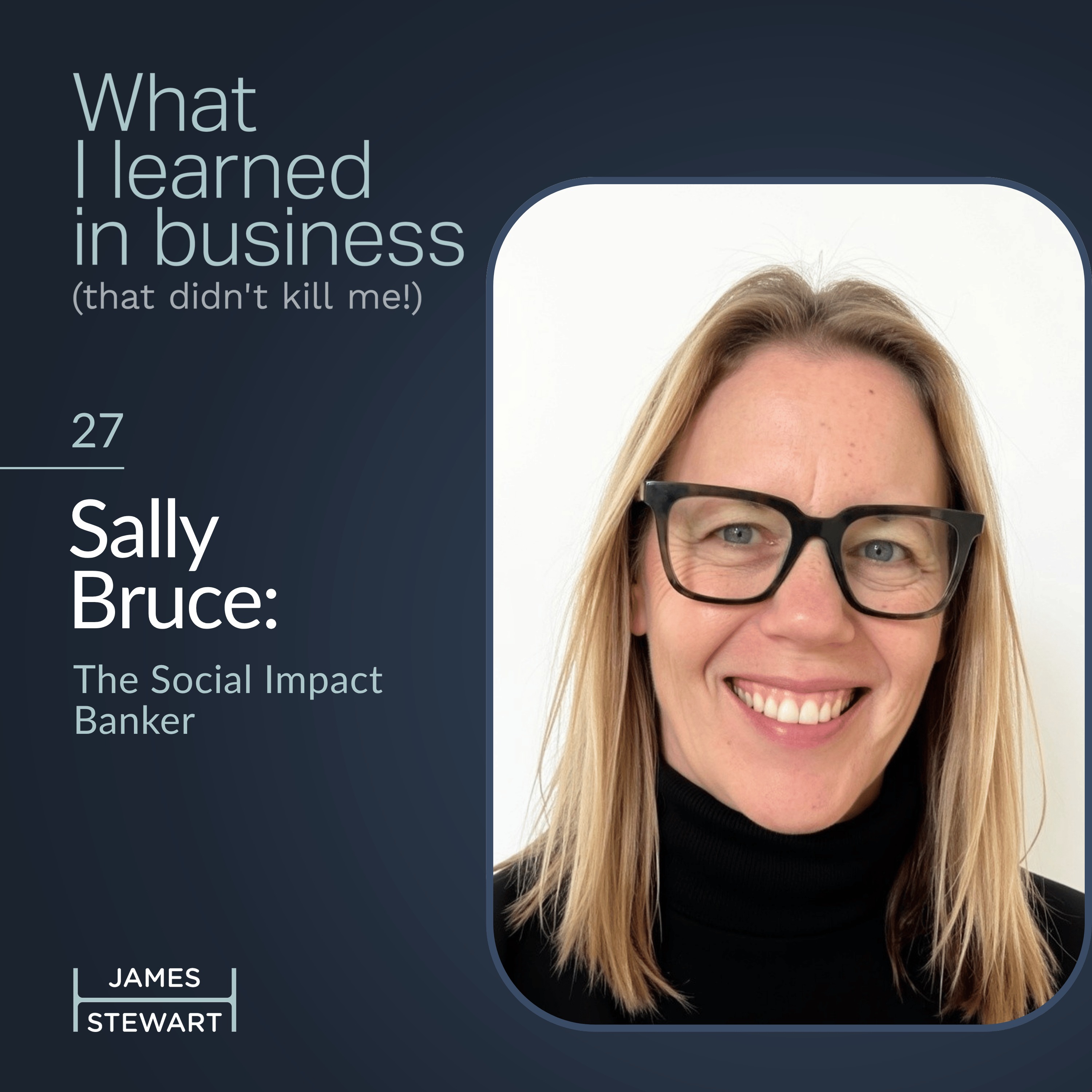 Sally Bruce: The Social Impact Banker