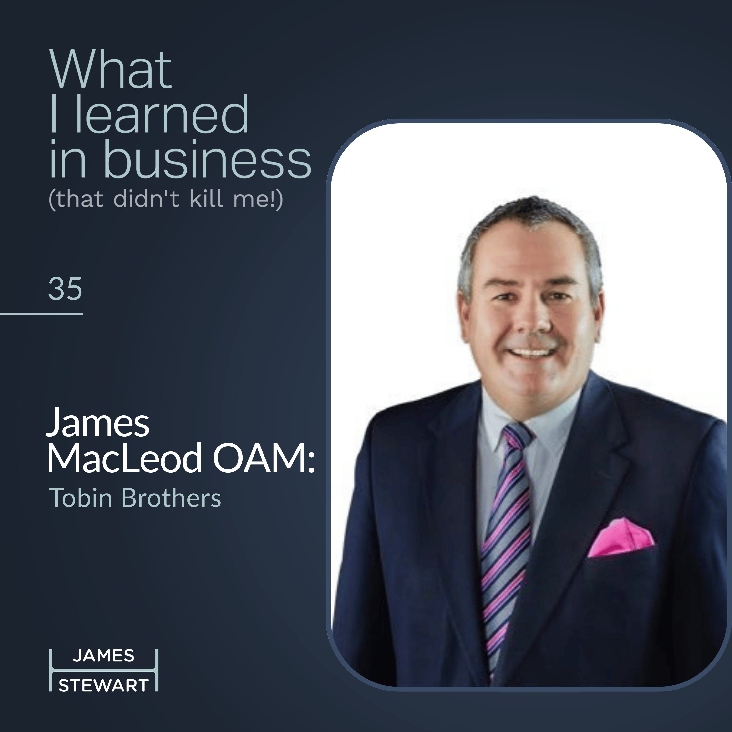 James MacLeod OAM: Tobin Brothers. episode artwork