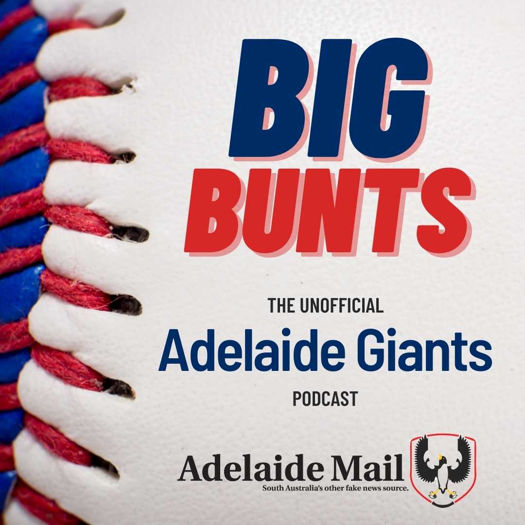 Big Bunts | Adelaide Mail's Adelaide Giants Podcast | Episode 1