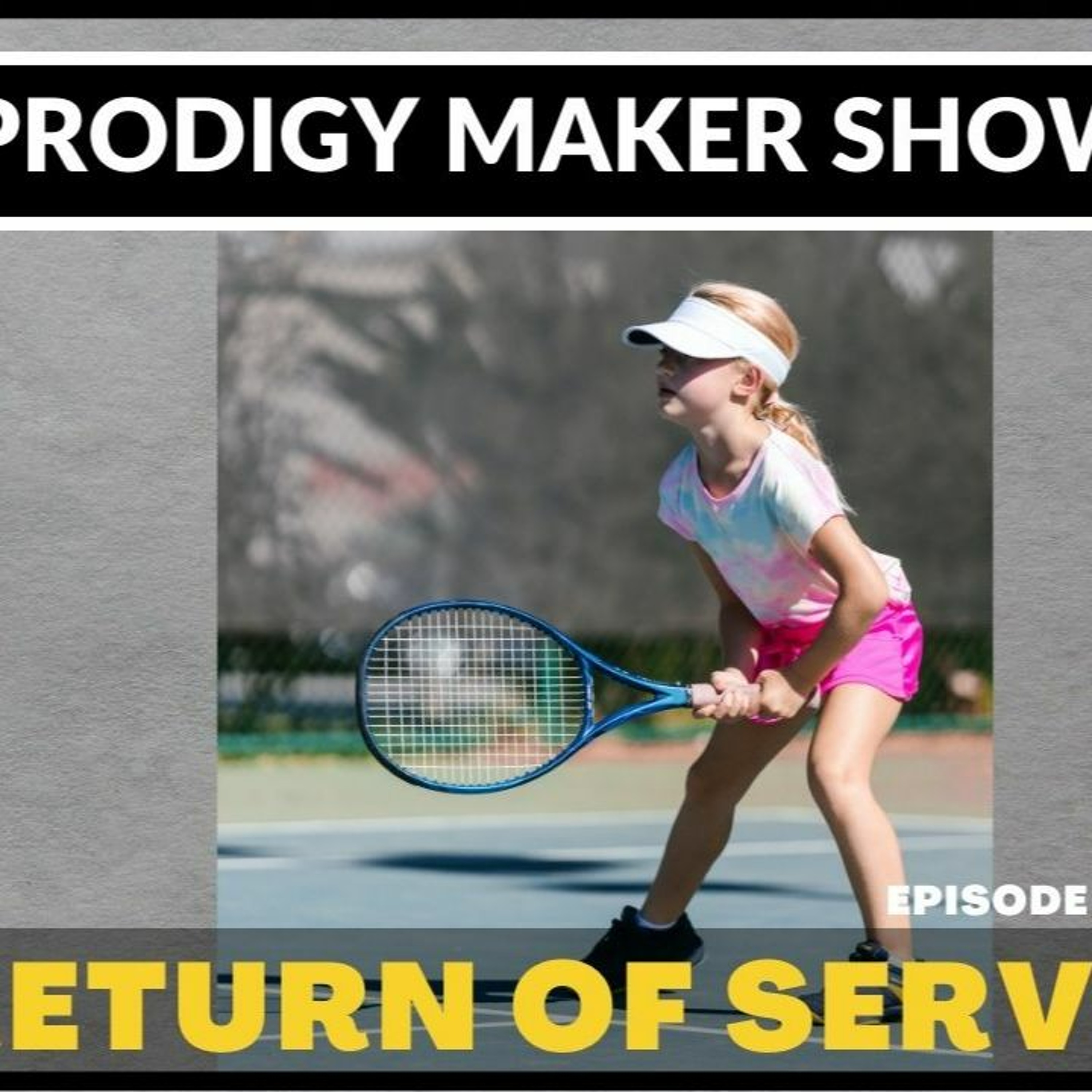 The Prodigy Maker Tennis Show