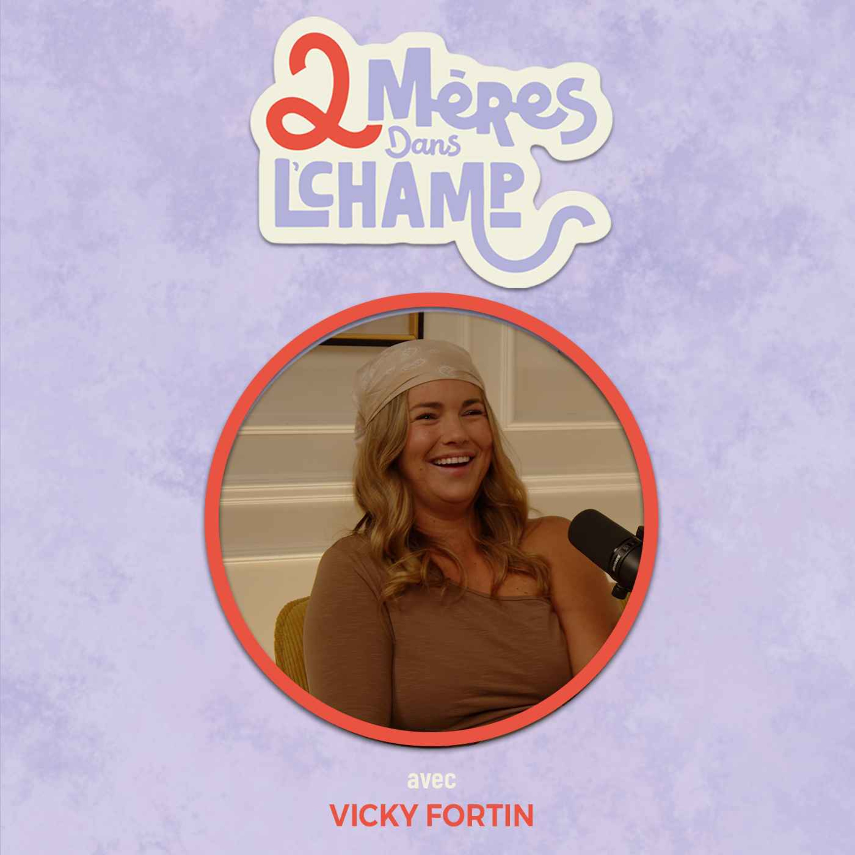 Saison 1 - Épisode 18 - Les vacances en famille avec Vicky Fortintin