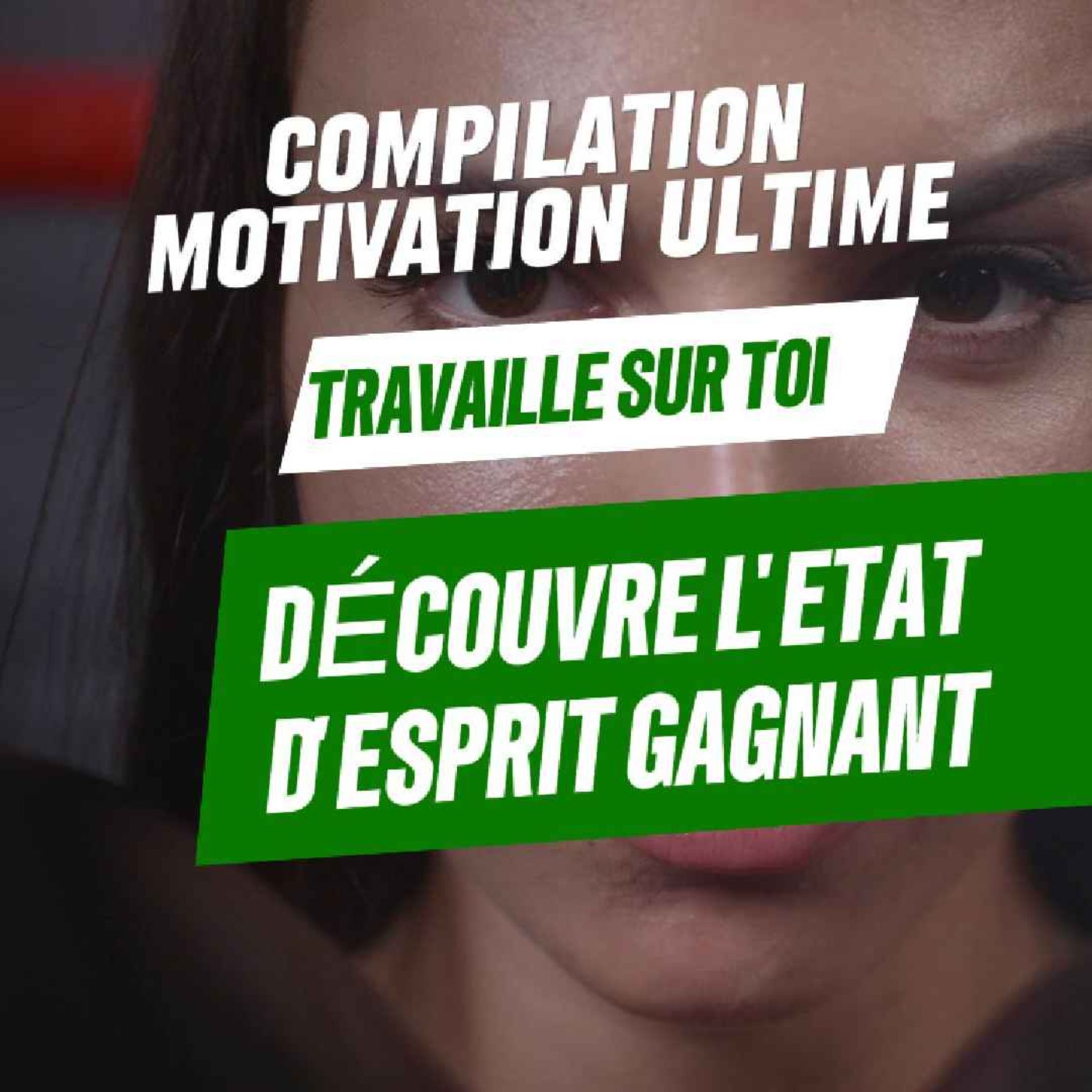 Motivation Ultime : Construis un Mental Imbattable