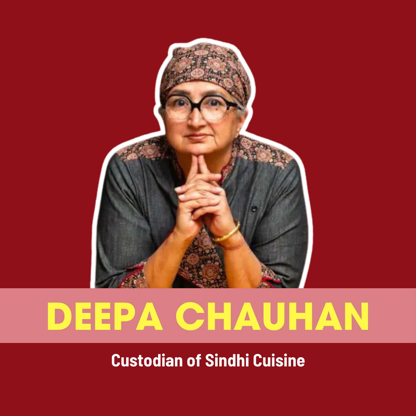 From MasterChef to Sindhi Kitchens: Deepa Chauhan’s Food Story | Ep 246