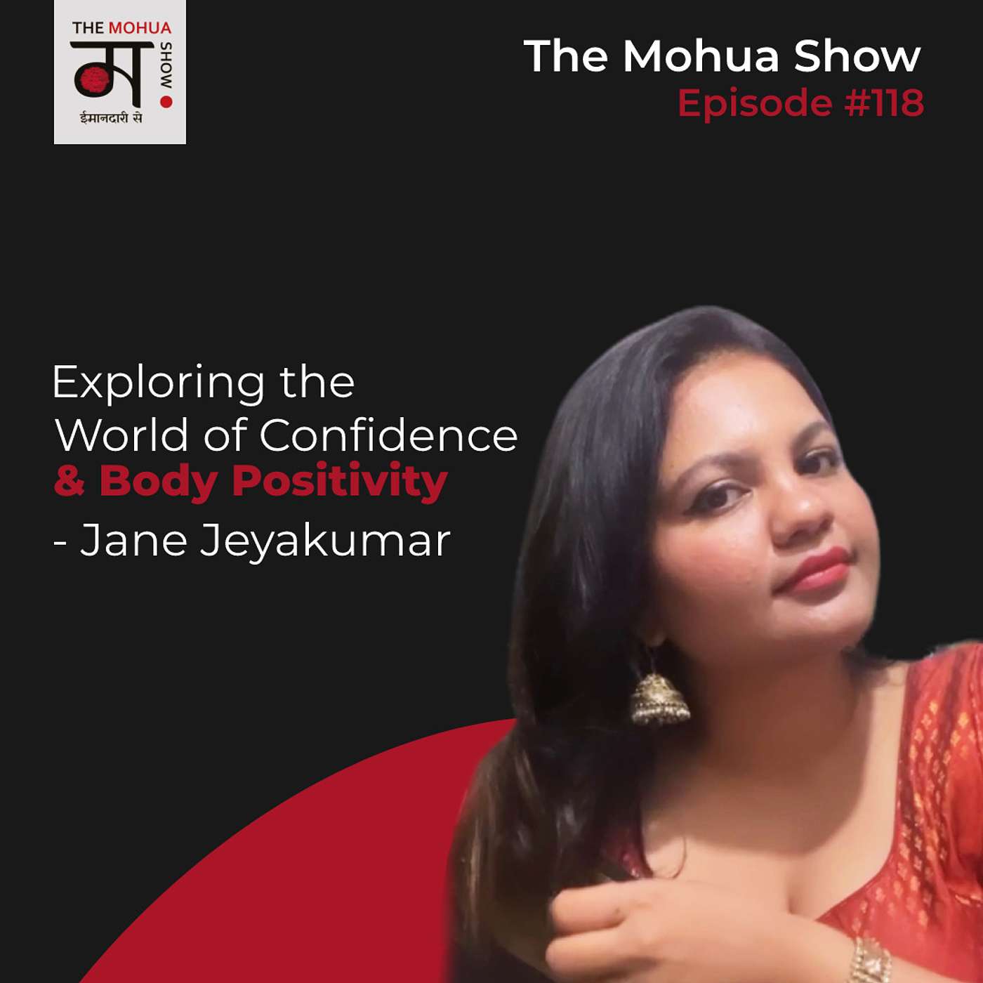 Exploring the World of Confidence and Body Positivity with Jane Jeyakumar | The Mohua Show | Mohua Chinappa | Ep118 episode artwork