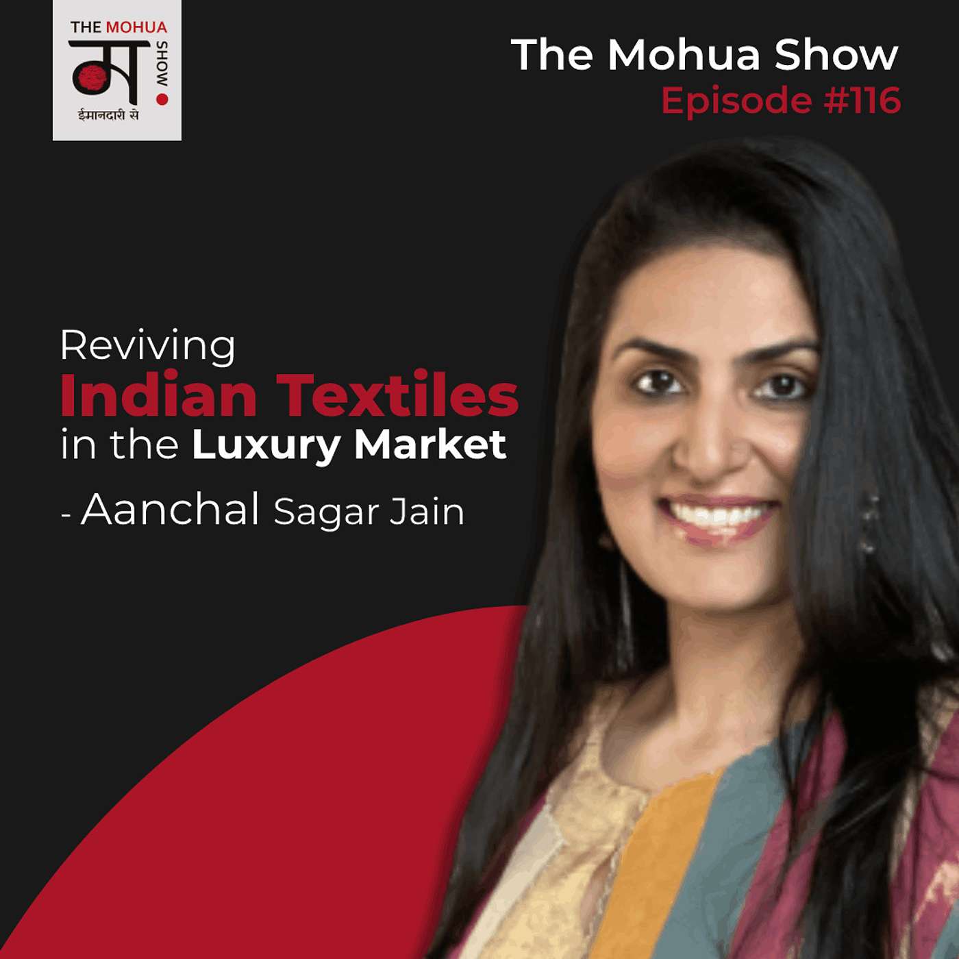 Reviving Indian Textiles in the Luxury Market | Aanchal Sagar Jain | OhFab | The Mohua Show | Ep 116 episode artwork