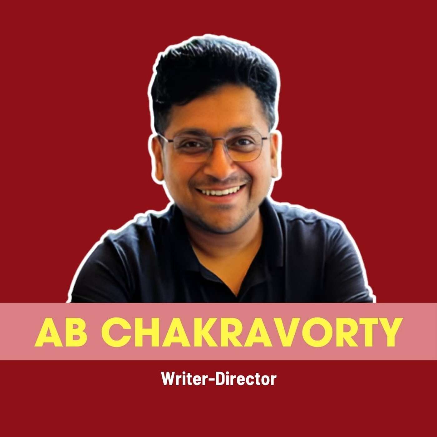 Surviving the Film Industry on Your Own Terms ft. Ananyabrata Chakravorty | Ep 242 episode artwork
