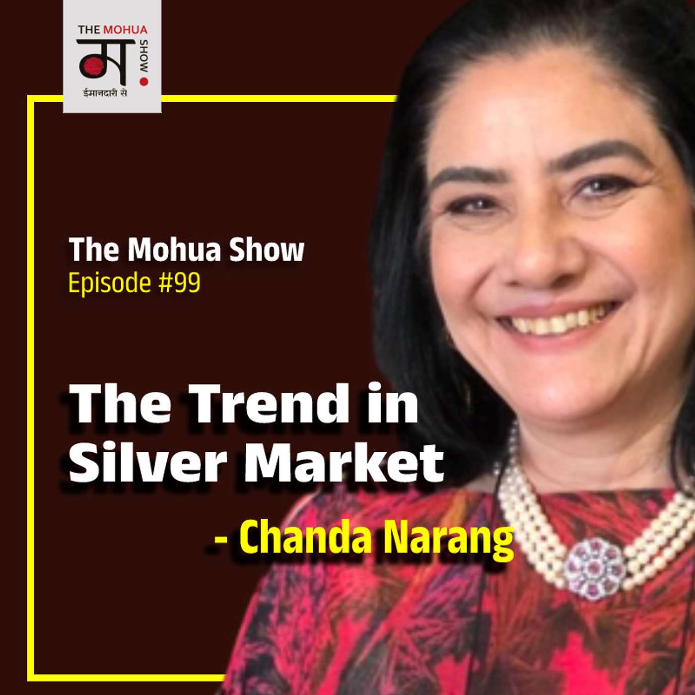 SILVER MARKET: How Would A Team Of Youngsters From India Change The Trend in Silver Market? | The Mohua Show | EP99 episode artwork