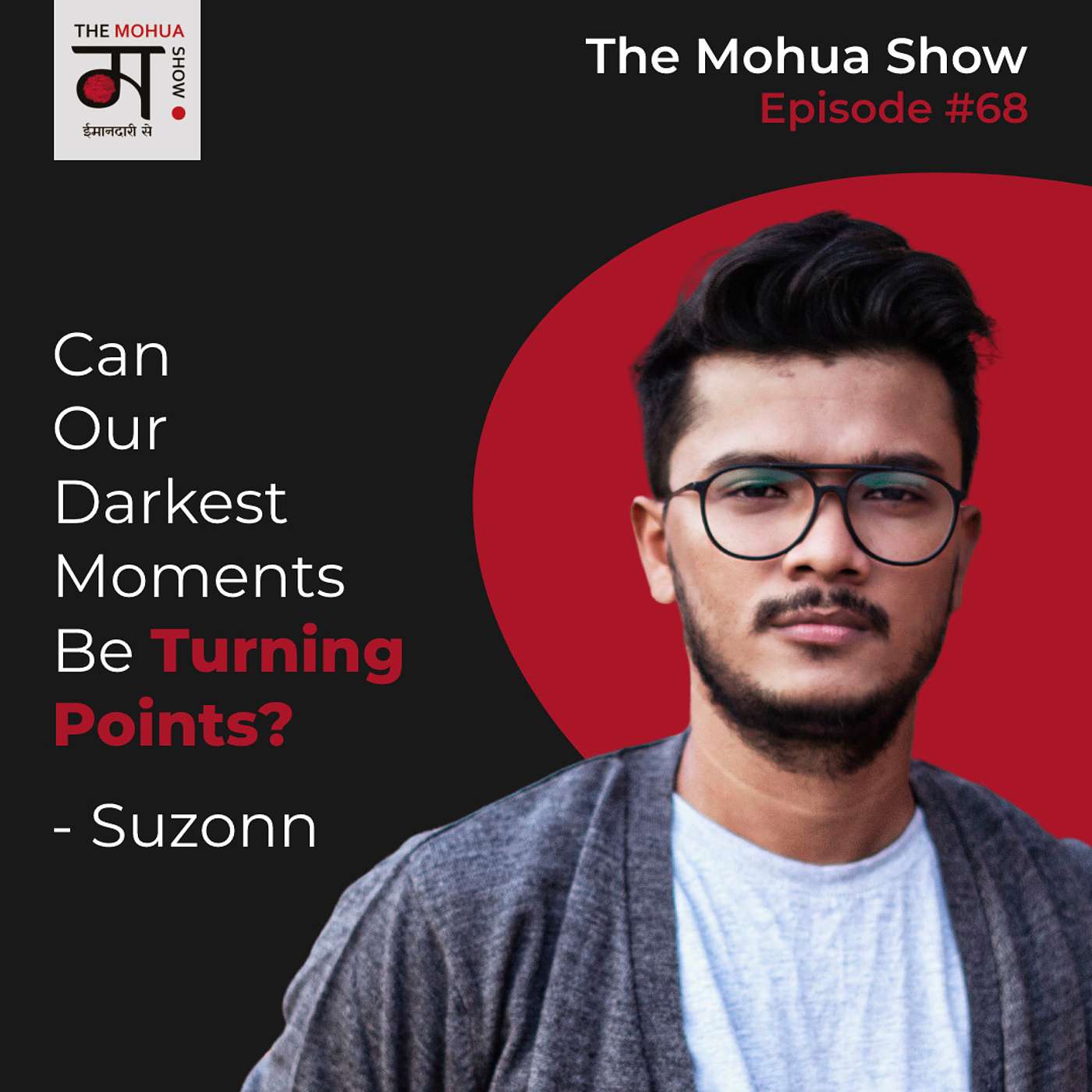 Can Our Darkest Moments Be Turning Points? | Suzonn, Indie Singer & Composer | The Mohua Show | Ep68 episode artwork