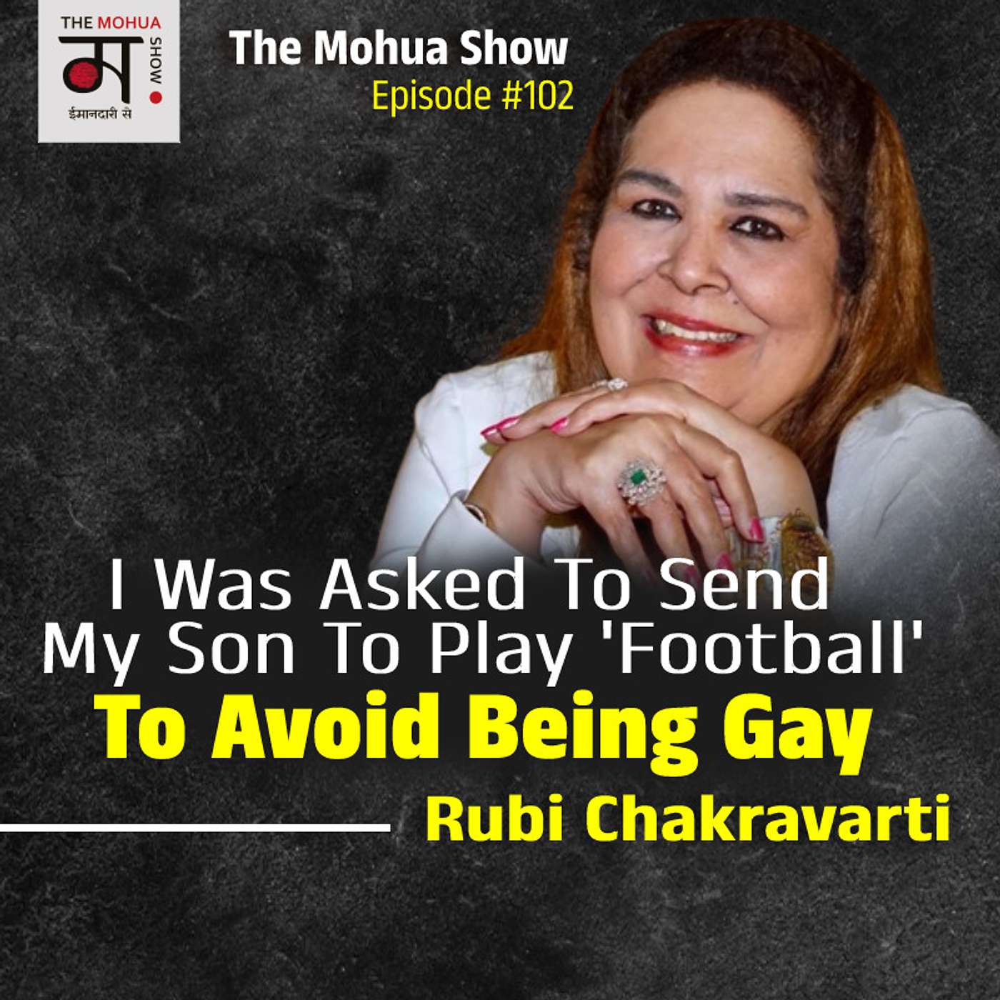 I Was Asked To Send My Son To Play 'Football' To Avoid Being Gay | Ft. Rubi Chakravarti | TMS | Ep102 episode artwork