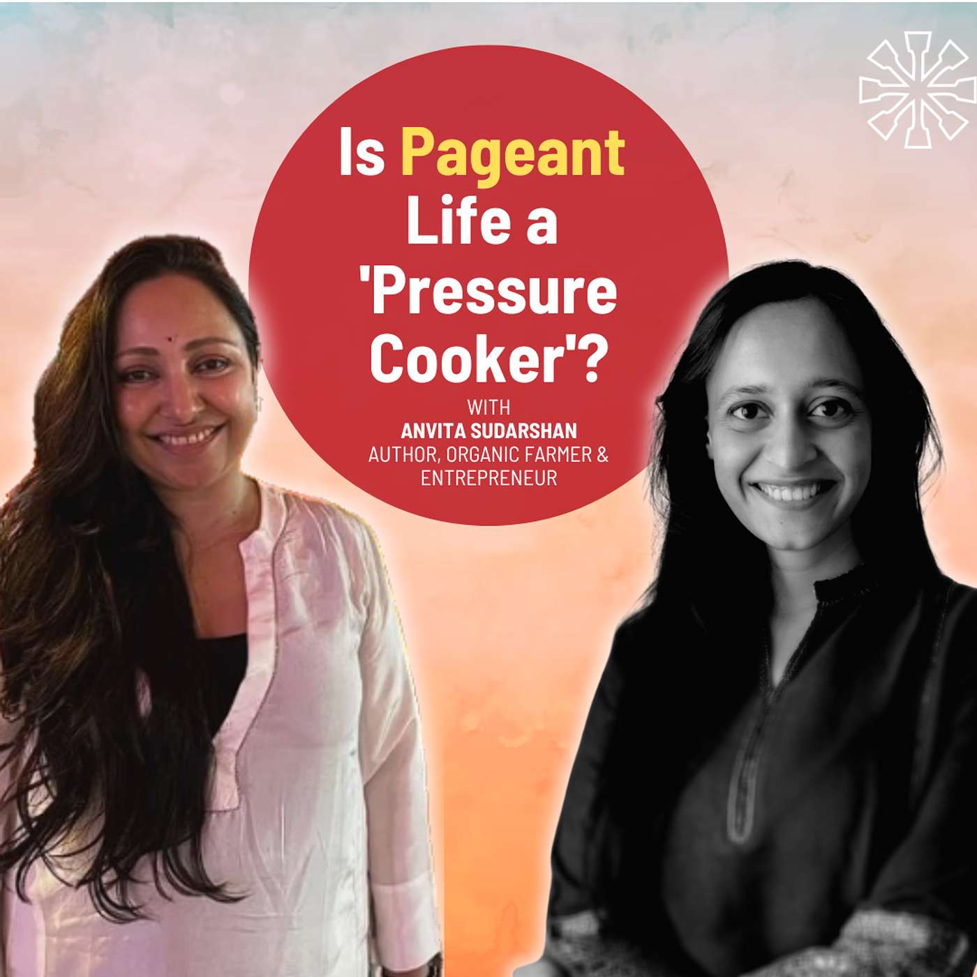 Beyond the Spotlight: A Journey from Pageantry to Passion with Anvita Sudarshan | Ep 211 episode artwork